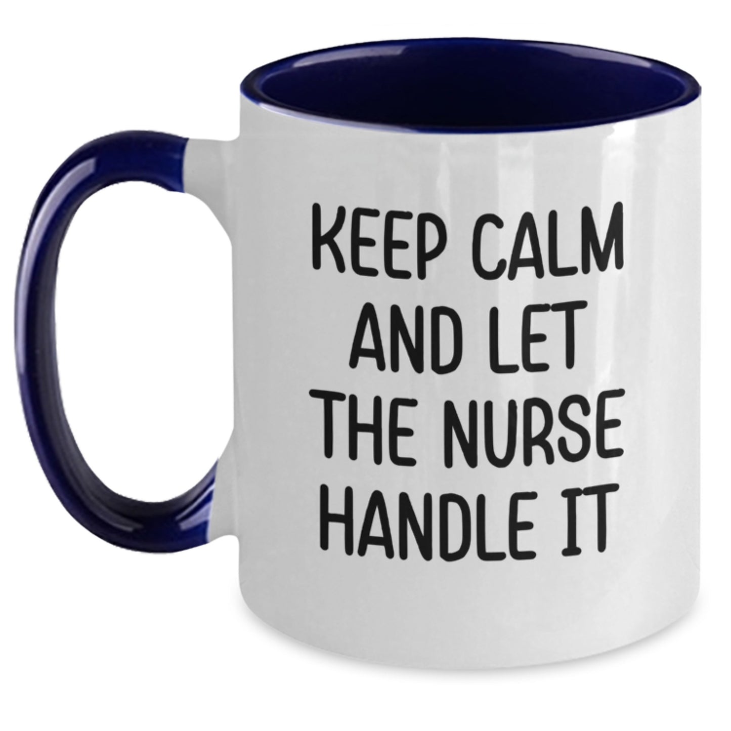 Funny Nurse Gifts from Family - Keep Calm And Let The Nurse Handle It Two Tone Coffee Mug for Men Women Friends Coworkers - Main