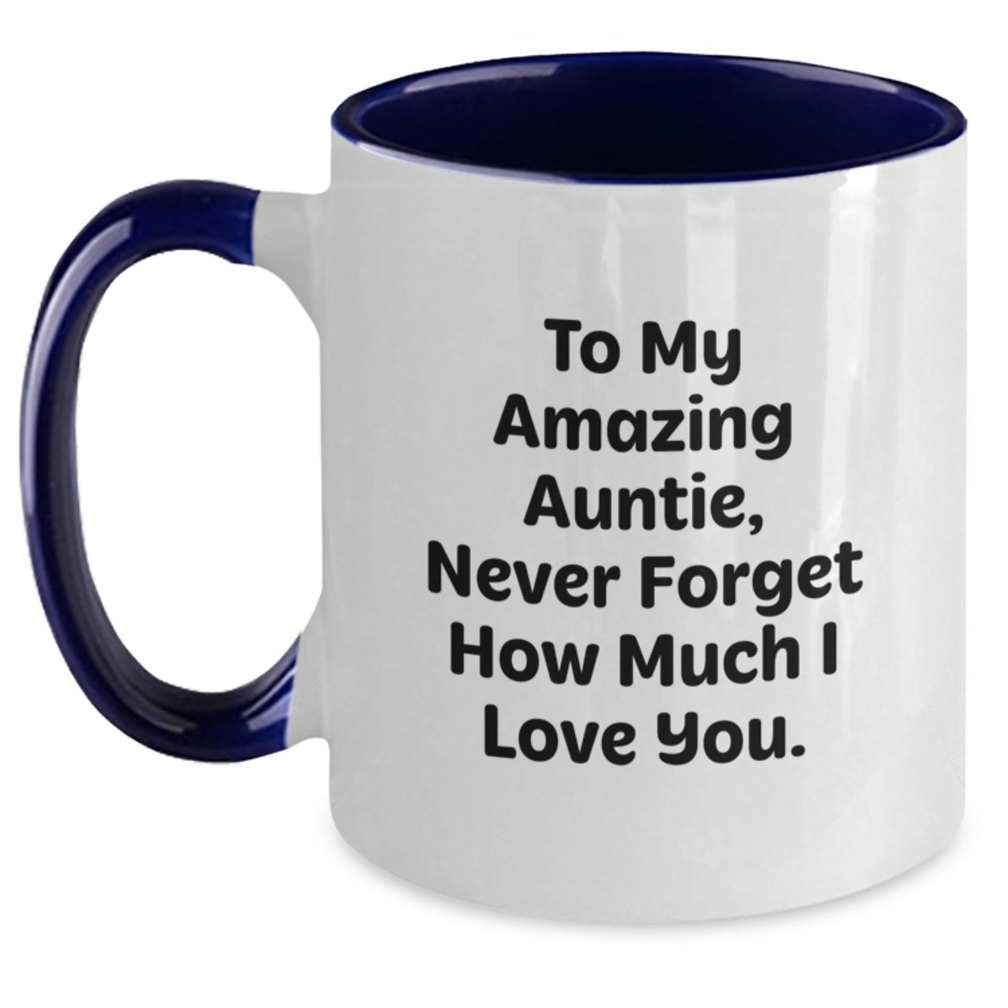 Inspirational Gifts from Men to Amazing Auntie, Grads and Friends, Two Tone Coffee Mug with Cute Quote - Main