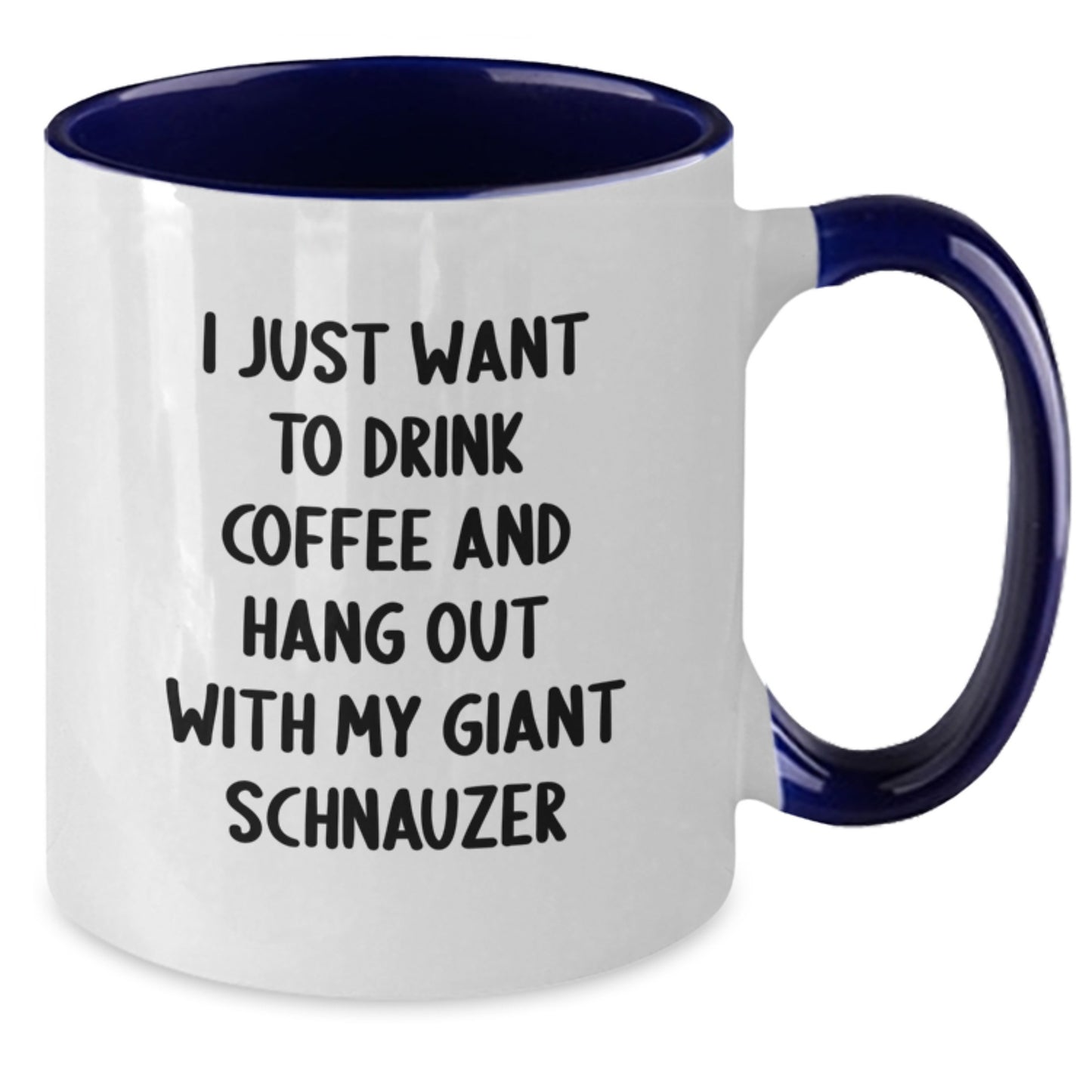 Funny Giant Schnauzer Dog Lover Gifts for Friends - I Just Want To Drink Coffee And Hang Out With My Giant Schnauzer Two Tone Coffee Mug, Birthday Unique Gift from Men, Women, Family, Friends - Additional