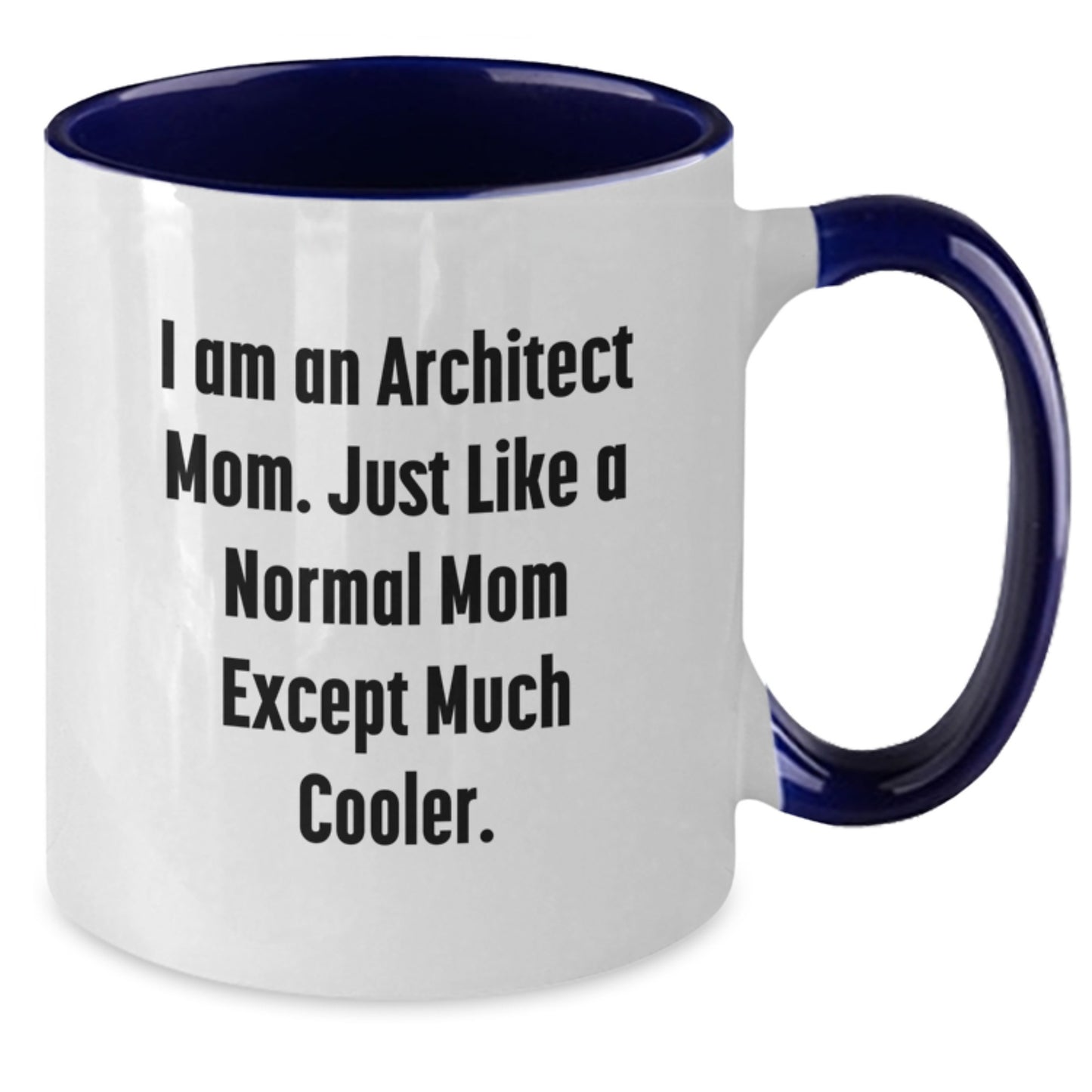 Architect Mom Gifts Funny Two Tone Coffee Mugs for Women, Christmas Unique Gifts from Family to Friend, Mom Coffee Mug, I 'm an Architect Mom, Architect Wife, Architect Lady - Additional
