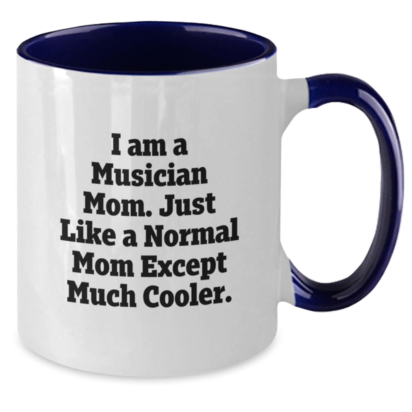 Funny Musician Gifts from Family for Musician Mom - Two Tone Coffee Mug, Inspirational Quote, Christmas Unique Gifts - Additional