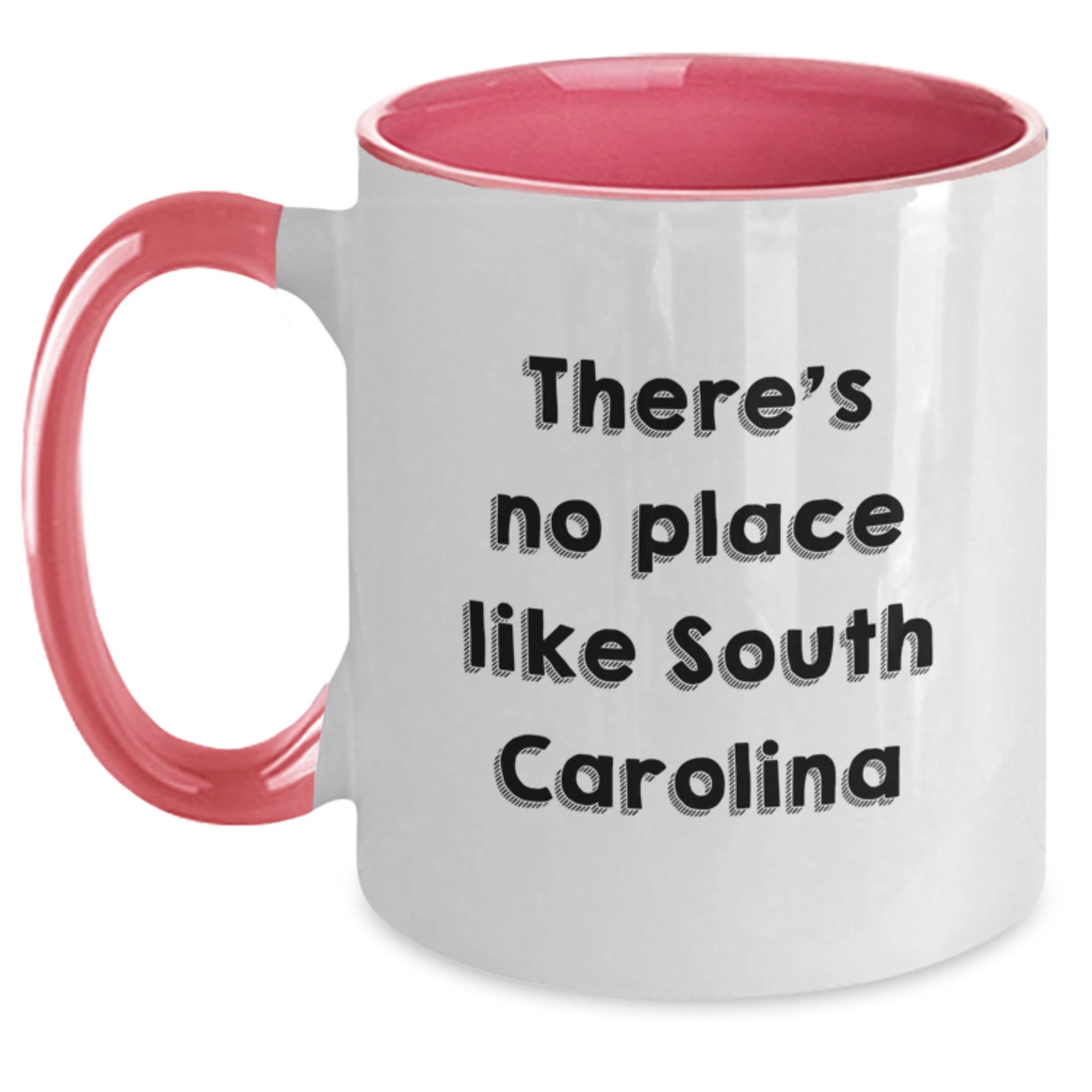 Funny South Carolina Gifts from Friends and Family - There's No Place Like South Carolina Two Tone Coffee Mug, Birthday Unique Gifts for South Carolina Lovers - Main