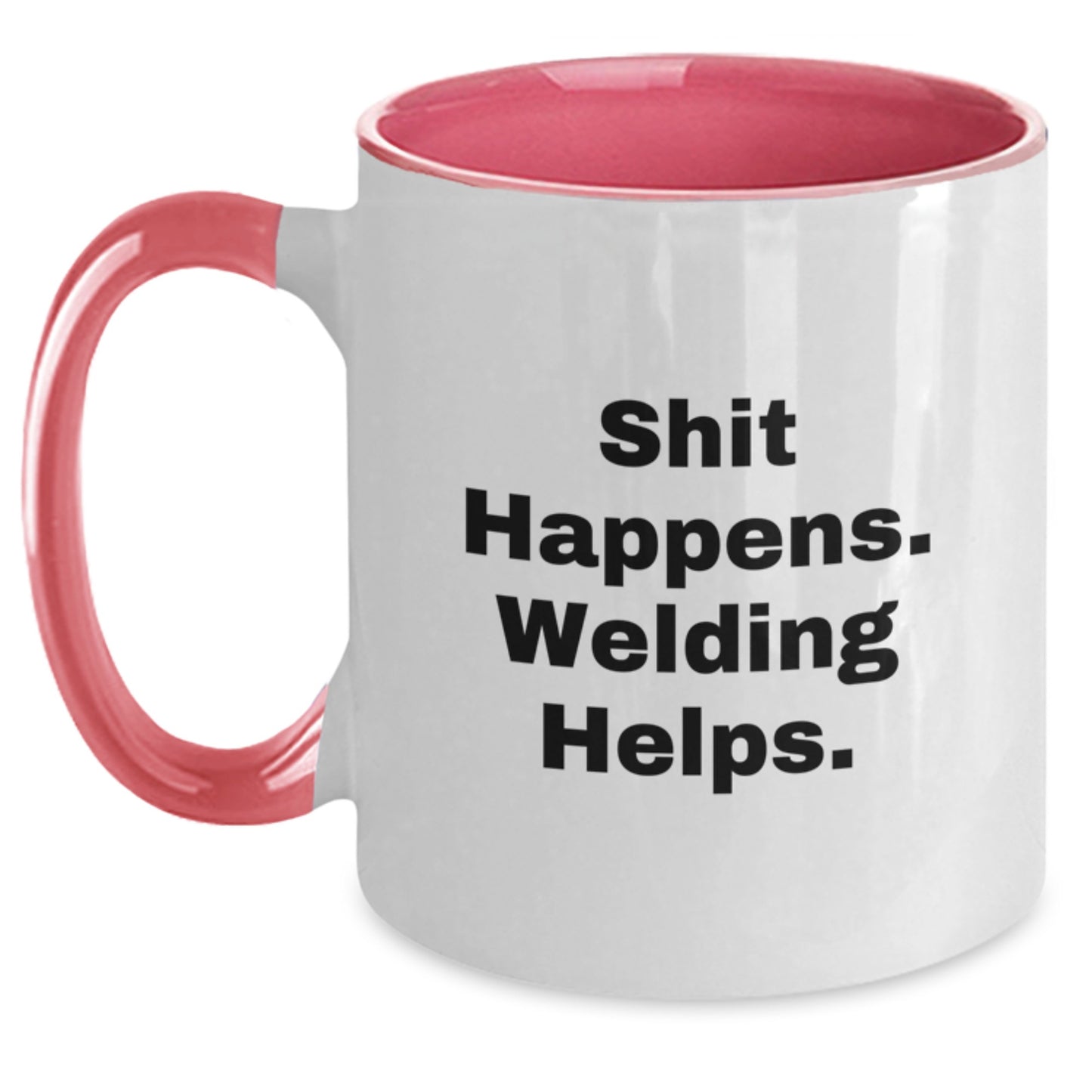 Welding Humor Graduation Gifts from Friends and Family - Two Tone Coffee Mug, Shit Happens. Welding Helps. - Main