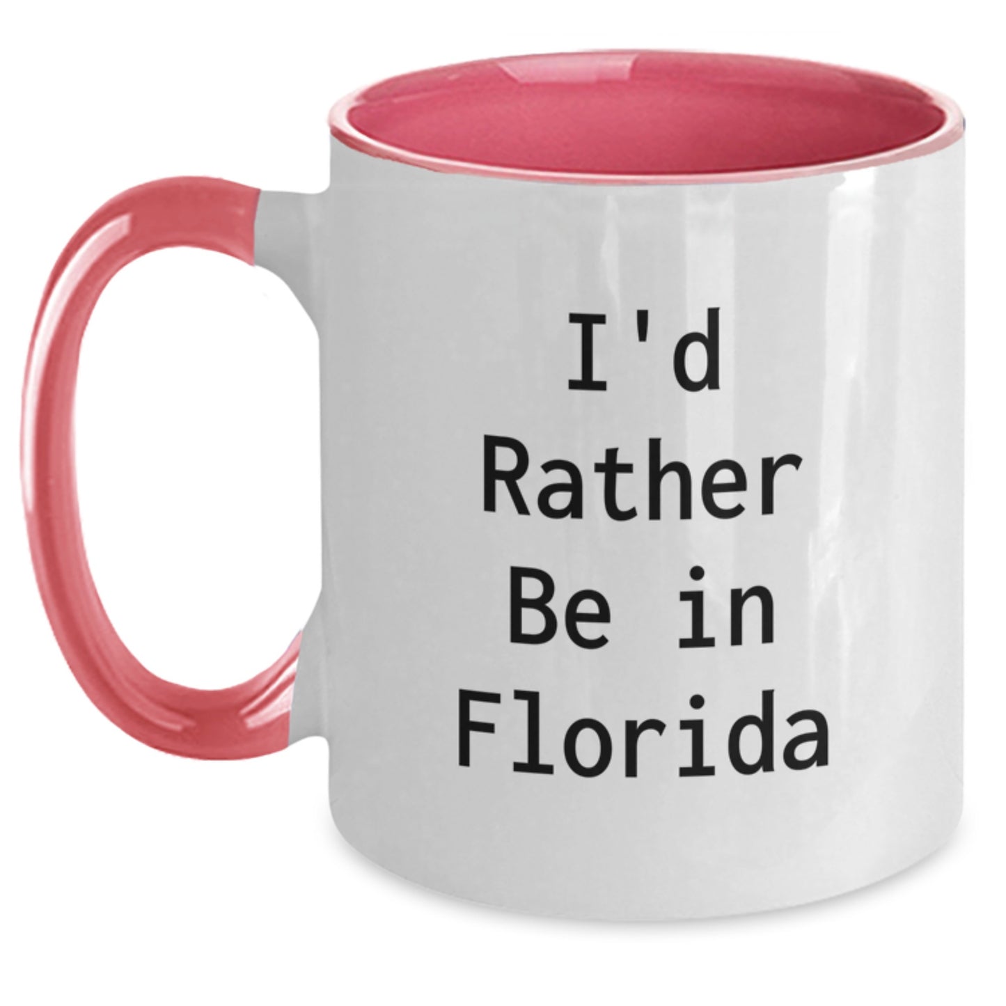 Florida Gifts from Friends for I'd Rather Be In Florida Two Tone Coffee Mug, Funny Quote Graduation Unique Gifts - Main