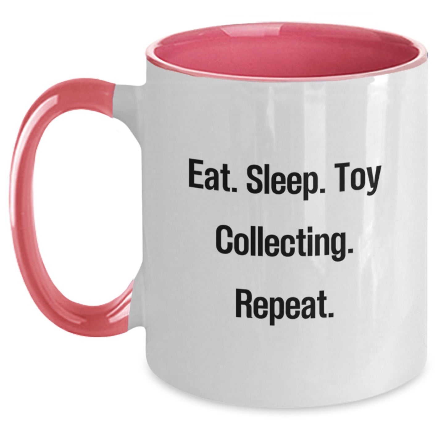 Funny Toy Collecting Gifts for Friends, Coworkers, Family - Eat. Sleep. Toy Collecting. Repeat. Two Tone Coffee Mug - Birthday Unique Gifts from Men, Women, Family - Main