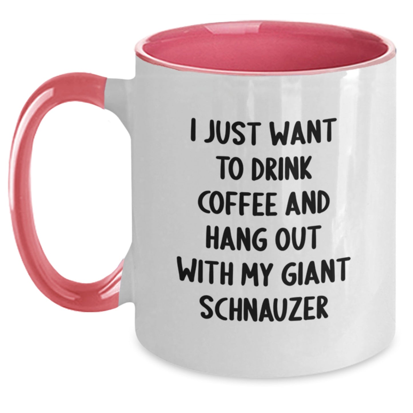 Funny Giant Schnauzer Dog Lover Gifts for Friends - I Just Want To Drink Coffee And Hang Out With My Giant Schnauzer Two Tone Coffee Mug, Birthday Unique Gift from Men, Women, Family, Friends - Main