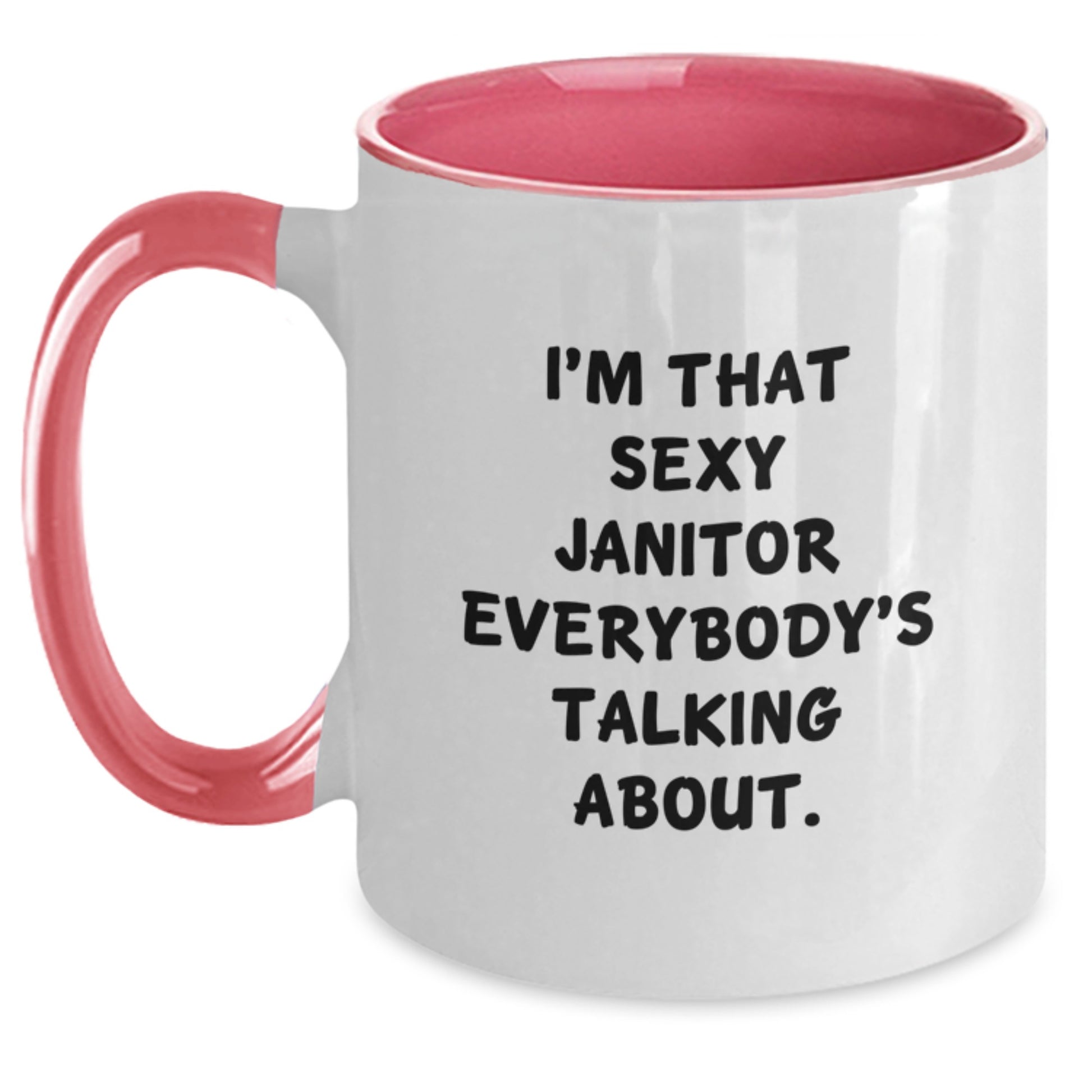 Funny Janitor Gifts for Coworkers - I'm That Sexy Janitor Everybody's Talking About. Two Tone Coffee Mug for Men, Christmas Unique Gifts from Friends, Janitor Humor Mug - Main