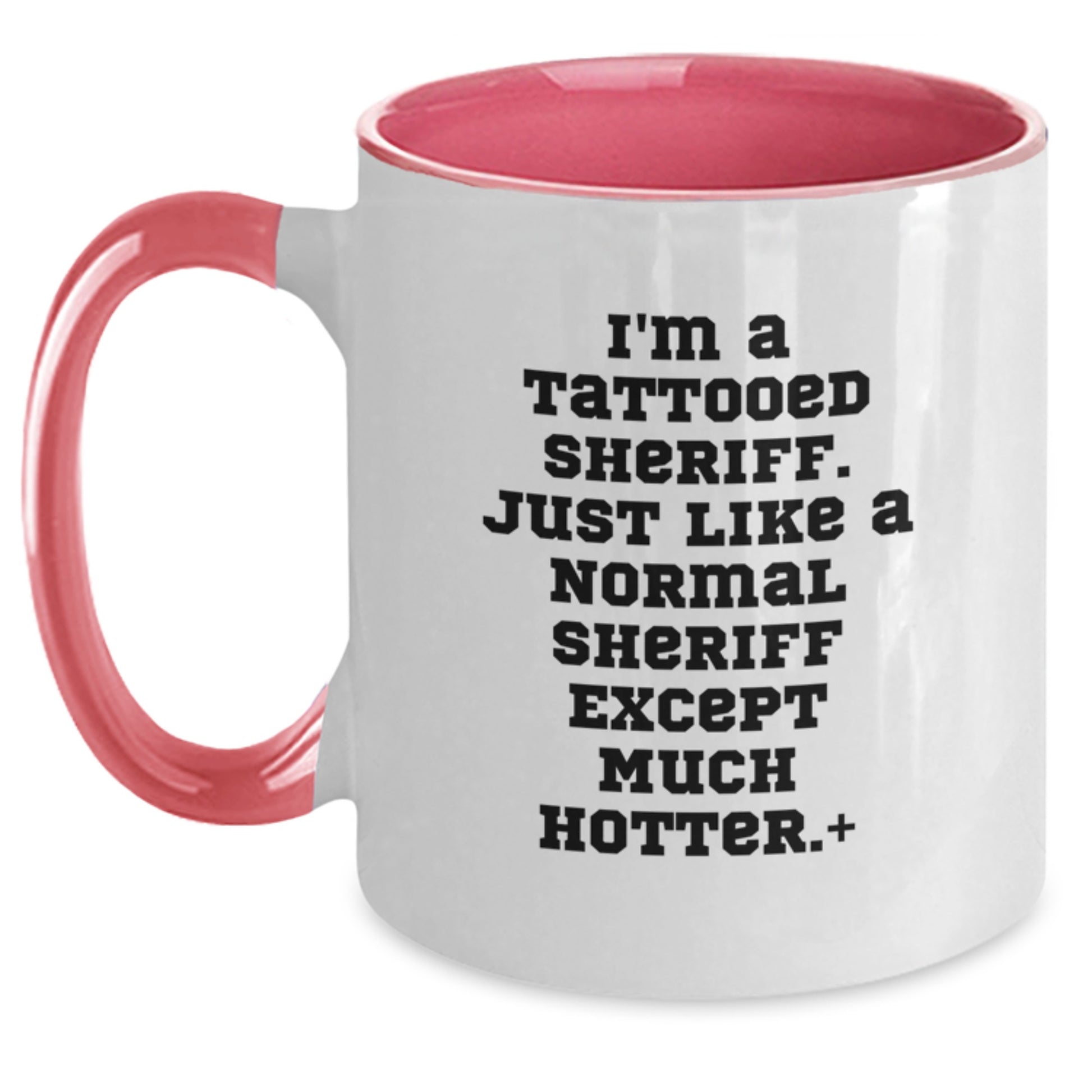 Funny Sheriff Gifts for Men, Christmas Unique, Two Tone Coffee Mug, 'I'm A Tattooed Sheriff - Main