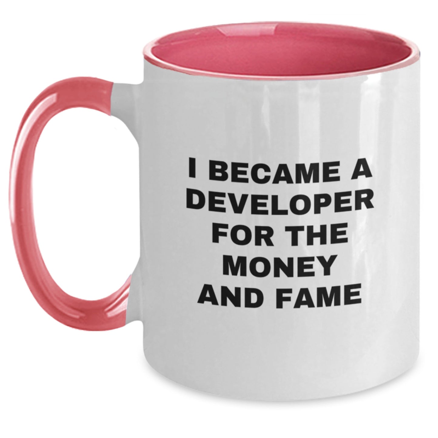 Funny Developer Gifts from Friends for Men - Two Tone Coffee Mug, I Became A Developer For The Money And Fame - Main