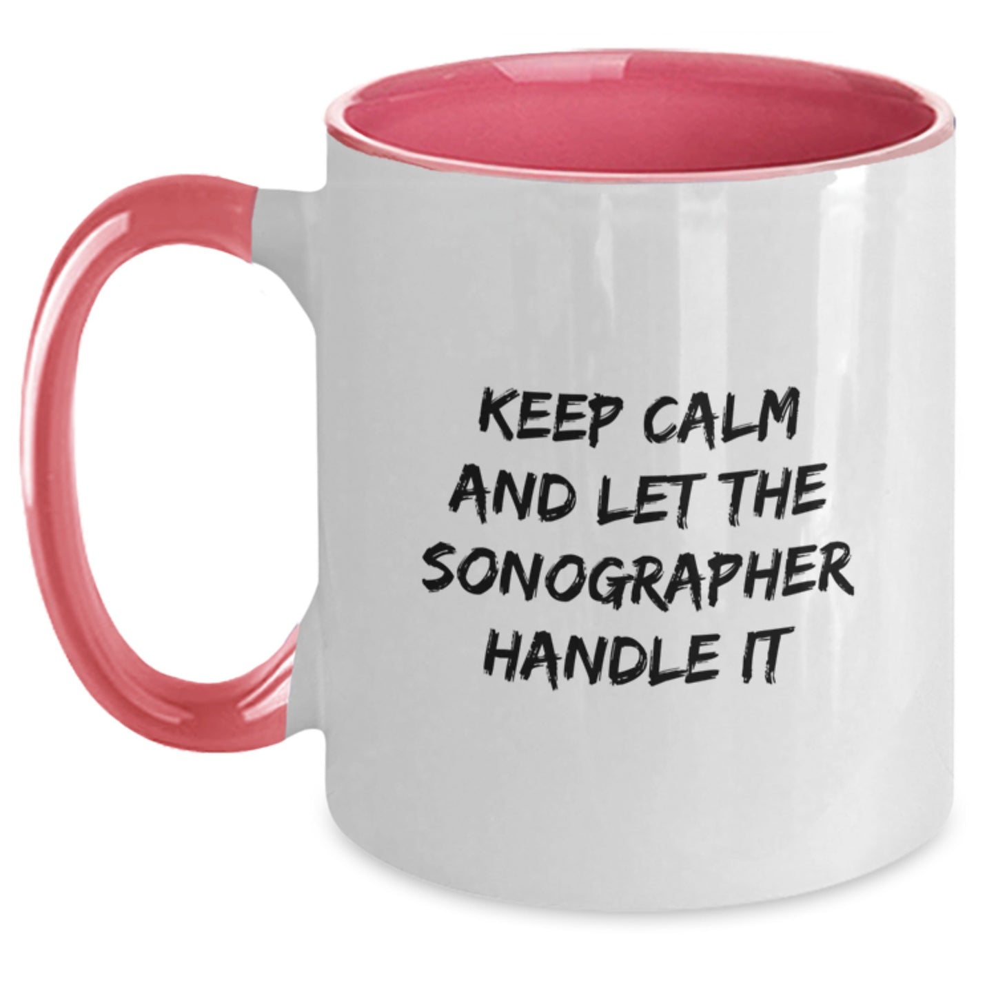 Funny Sonographer Gifts from Friends and Family, Unique Two Tone Coffee Mug for Christmas, Keep Calm And Let The Sonographer Handle It - Main