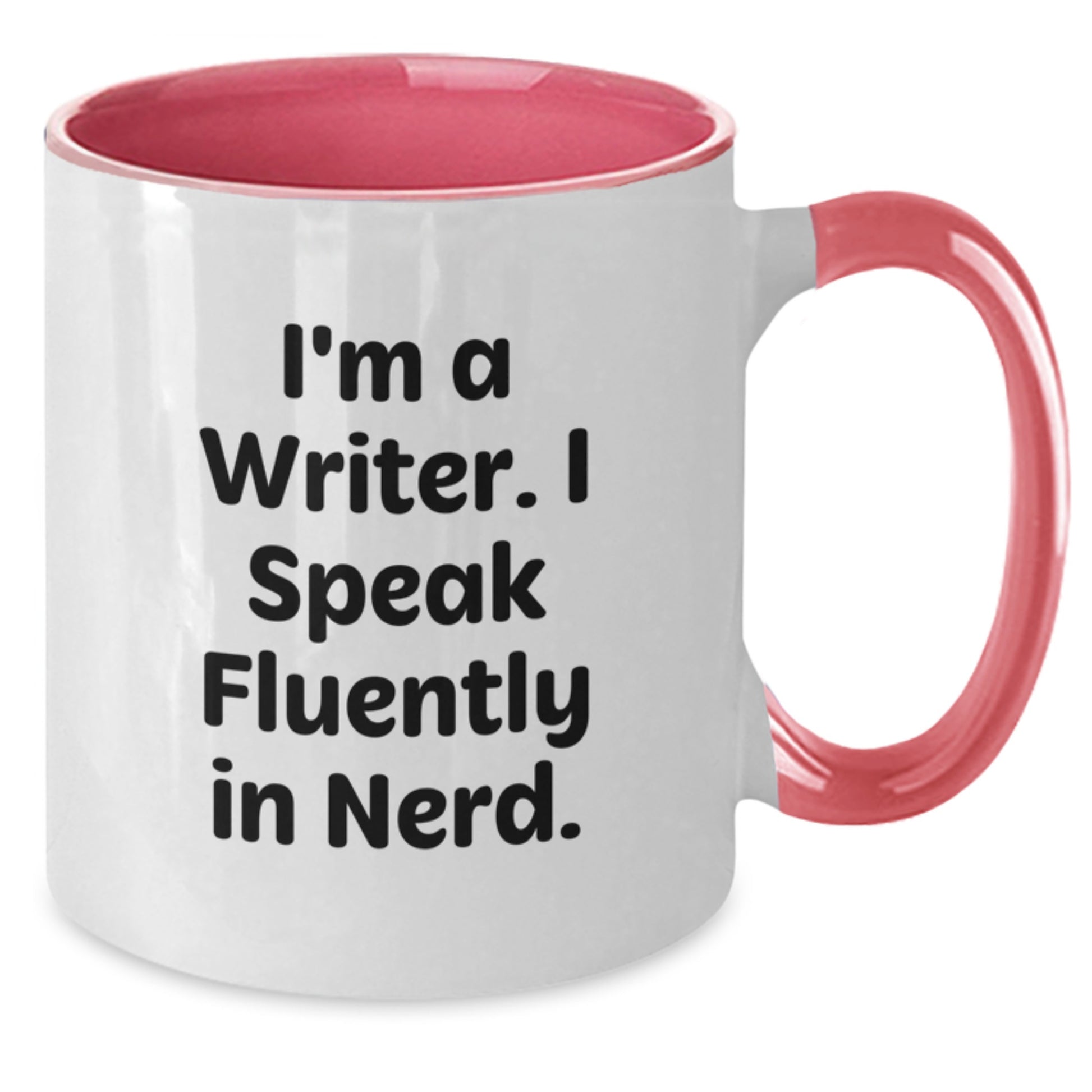 Funny Writer Gifts - I'm A Writer. I Speak Fluently In genius. - Two Tone Coffee Mug, Birthday Unique Gifts from Friends to Writers - Additional