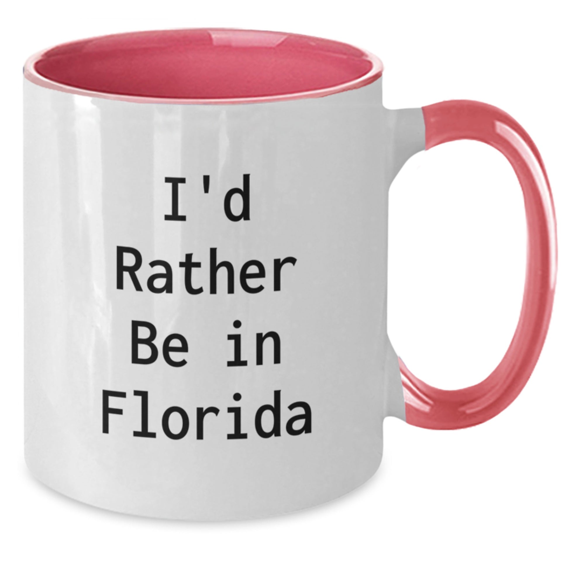 Florida Gifts from Friends for I'd Rather Be In Florida Two Tone Coffee Mug, Funny Quote Graduation Unique Gifts - Additional