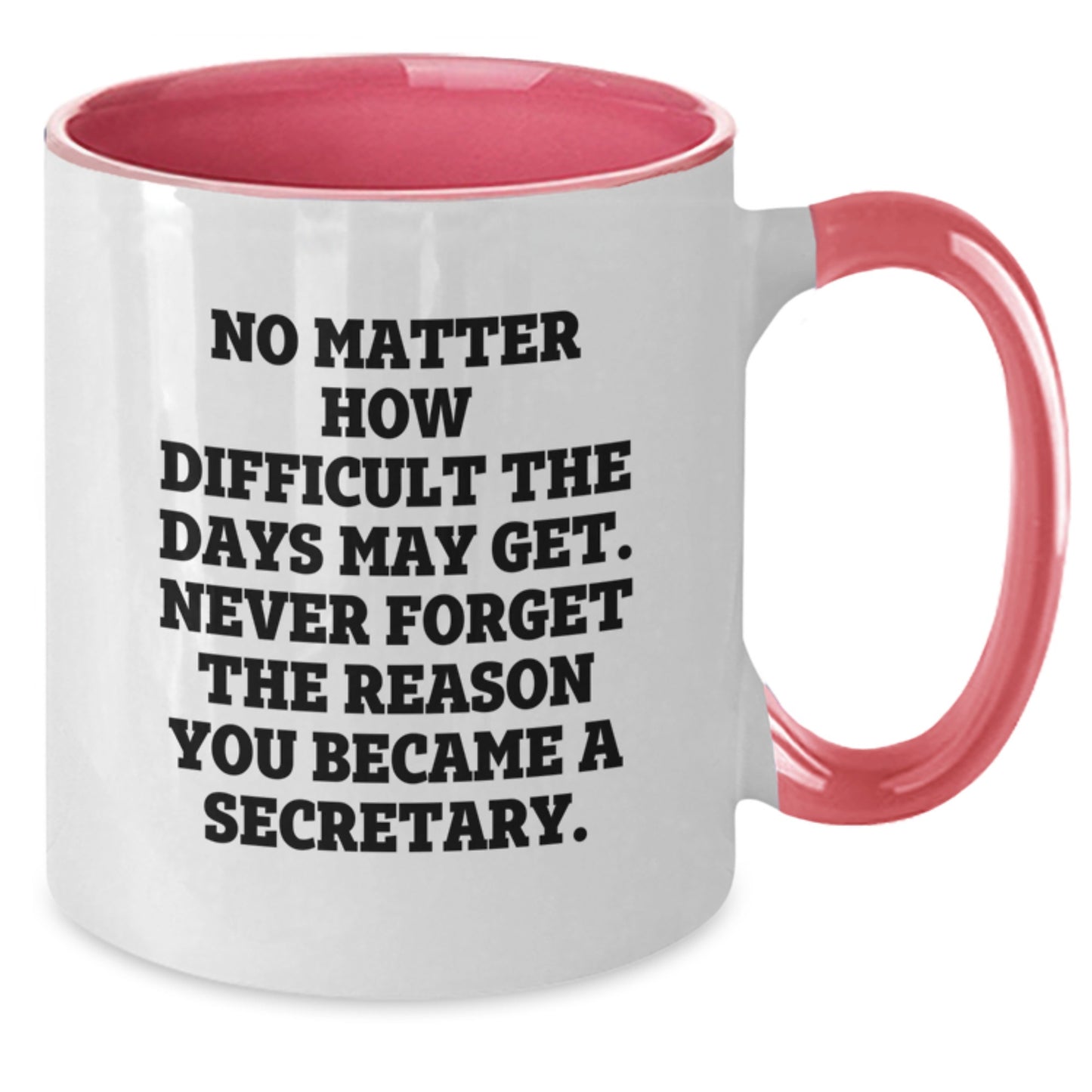 Funny Inspirational Secretary Quotes Gifts from Friends Two Tone Coffee Mug - Gift for Secretary Women, Perfect Christmas Unique Gifts for Coworkers - Additional