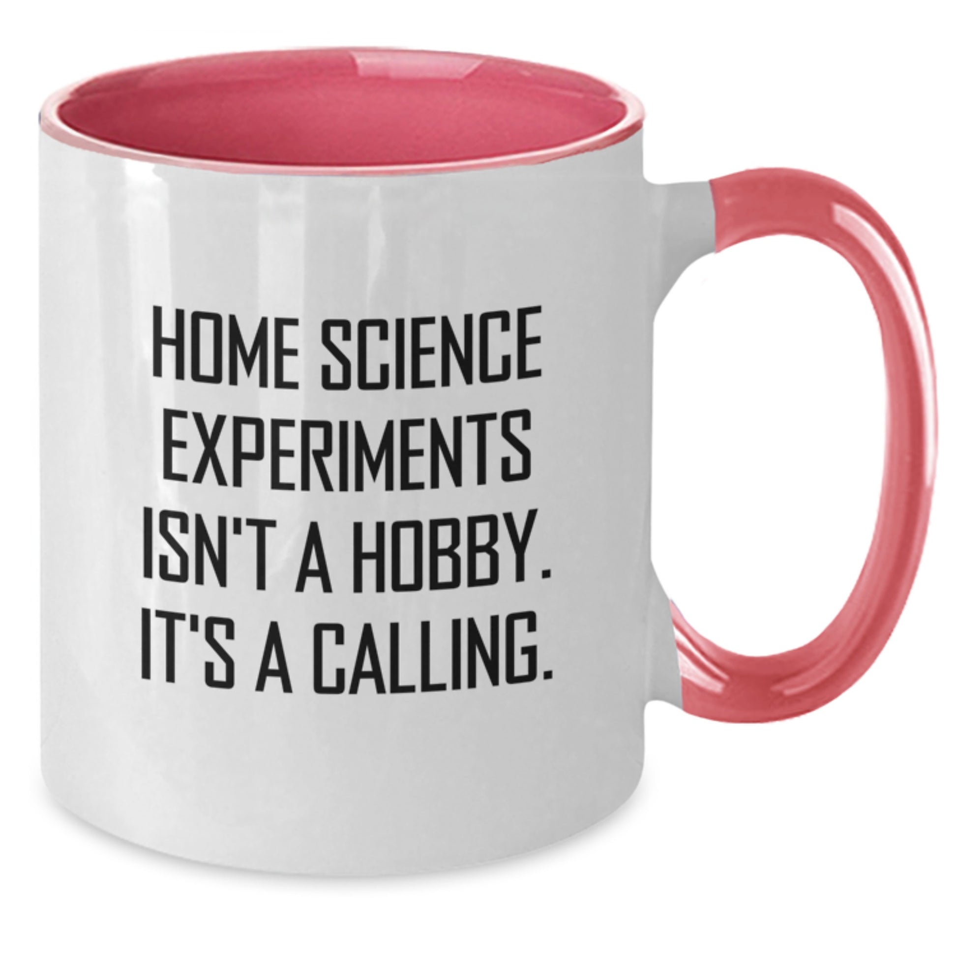 Home Science Experiments Isn't A Hobby Funny Quote Gifts for Home Science Enthusiasts Birthday Unique Gifts from Friends and Family, Two Tone Coffee Mug - Additional