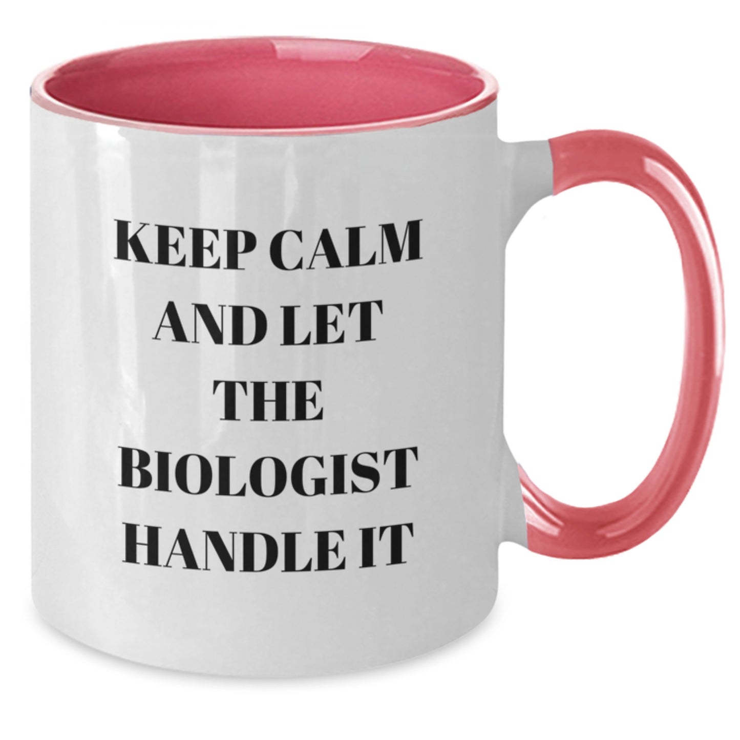 Funny Biologist Gifts from Friends for Christmas - Two Tone Coffee Mug Keep Calm And Let The Biologist Handle It, Black and White - Additional