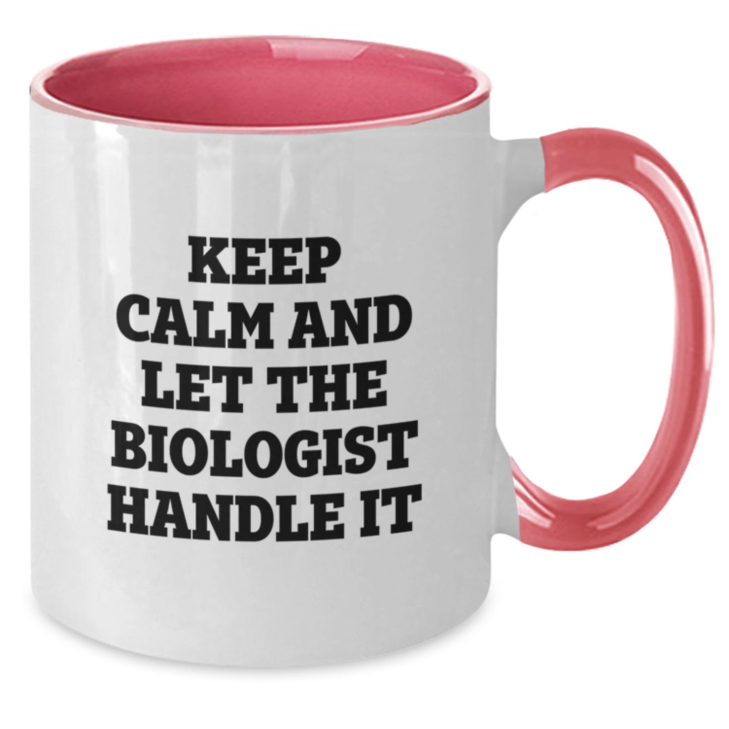 Funny Biologist Gifts for Him - Keep Calm And Let The Biologist Handle It Two Tone Coffee Mug, Christmas Unique Gifts from Friends for Biologist - Additional