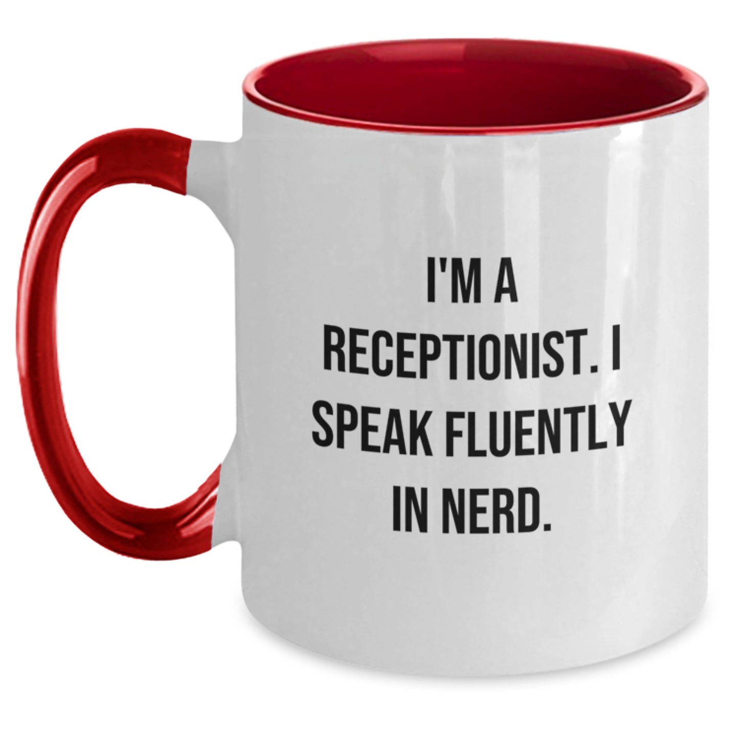Funny Receptionist Gifts for Birthday - I'm A Receptionist. I Speak Fluently In genius. Two Tone Coffee Mug, Gifts from Women to Coworkers - Main