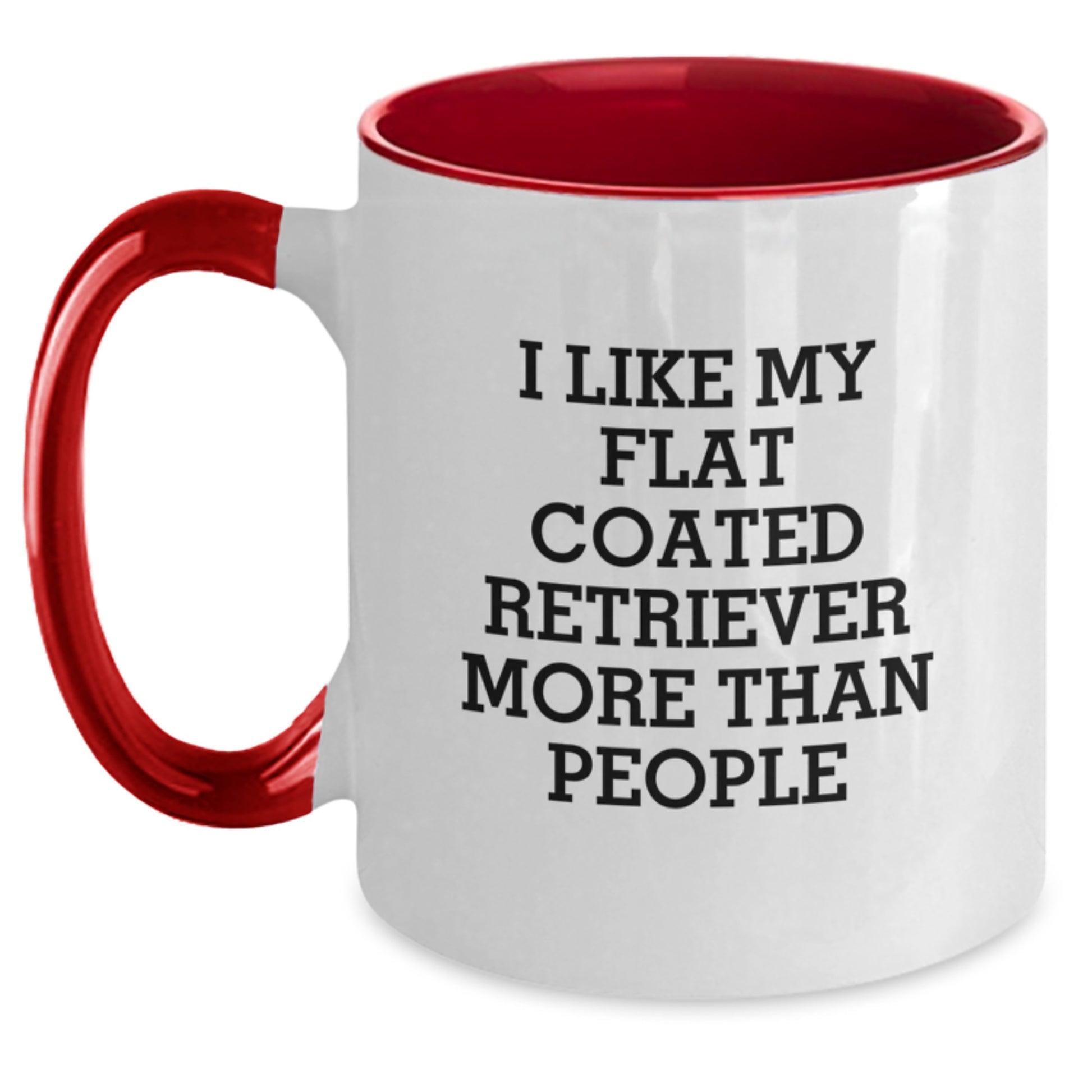 Funny Flat Coated Retriever Dog Gifts from Friends - I Like My Flat Coated Retriever More Than People Quote Two Tone Coffee Mug for Birthday - Main