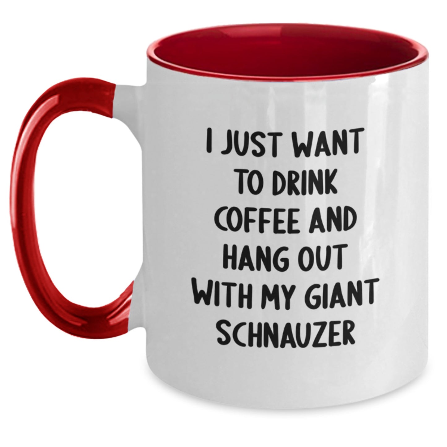 Funny Giant Schnauzer Dog Lover Gifts for Friends - I Just Want To Drink Coffee And Hang Out With My Giant Schnauzer Two Tone Coffee Mug, Birthday Unique Gift from Men, Women, Family, Friends - Main