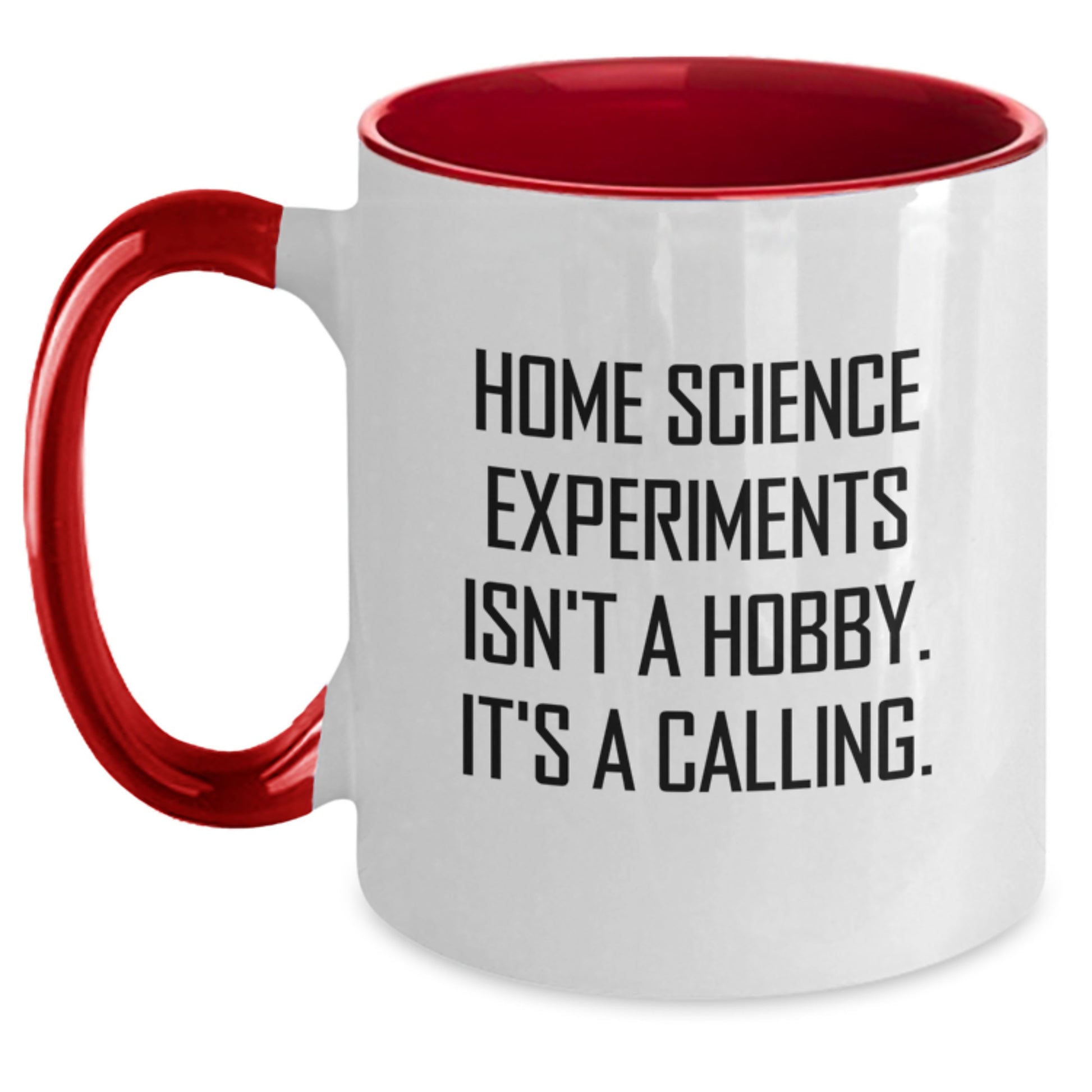 Home Science Experiments Isn't A Hobby Funny Quote Gifts for Home Science Enthusiasts Birthday Unique Gifts from Friends and Family, Two Tone Coffee Mug - Main