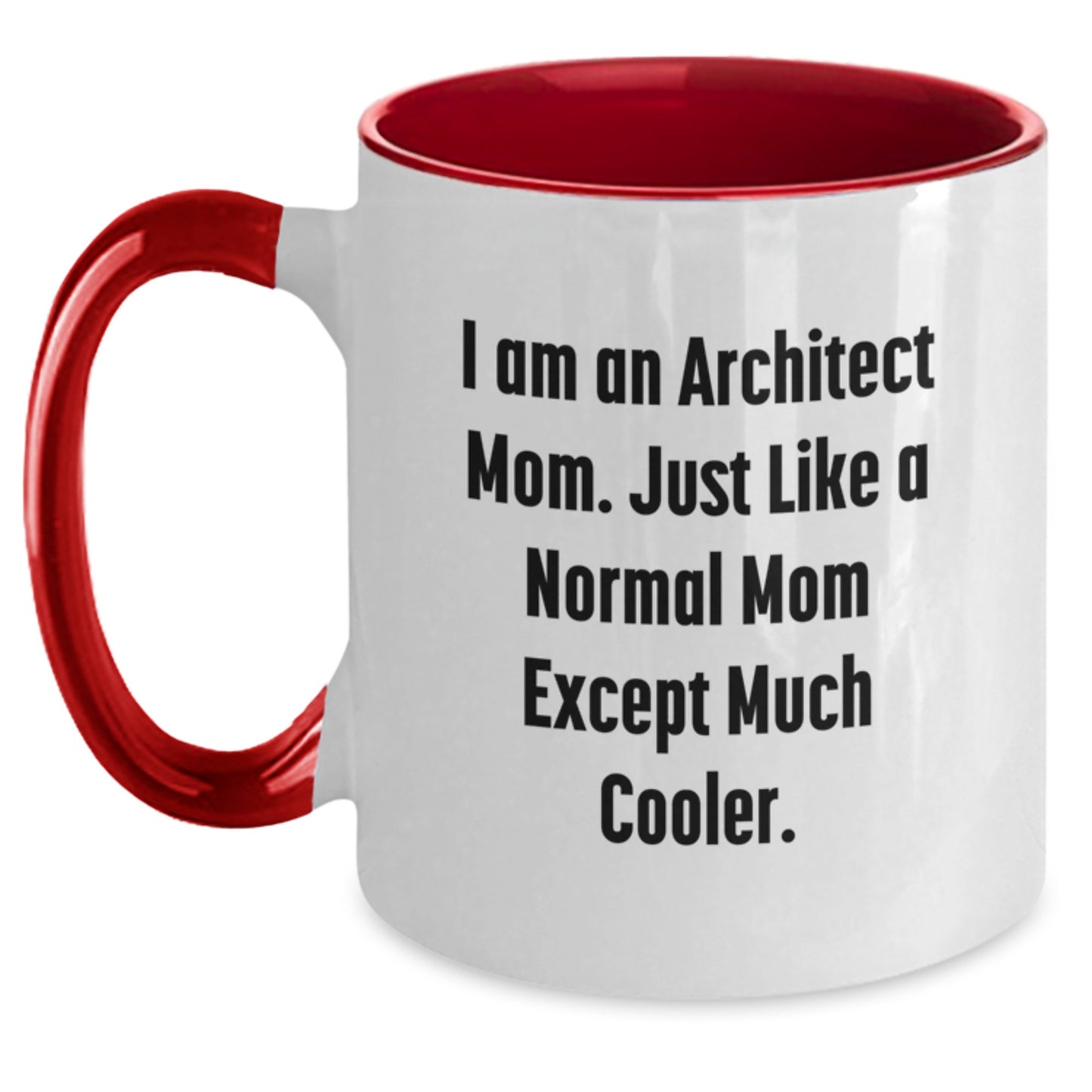 Architect Mom Gifts Funny Two Tone Coffee Mugs for Women, Christmas Unique Gifts from Family to Friend, Mom Coffee Mug, I 'm an Architect Mom, Architect Wife, Architect Lady - Main