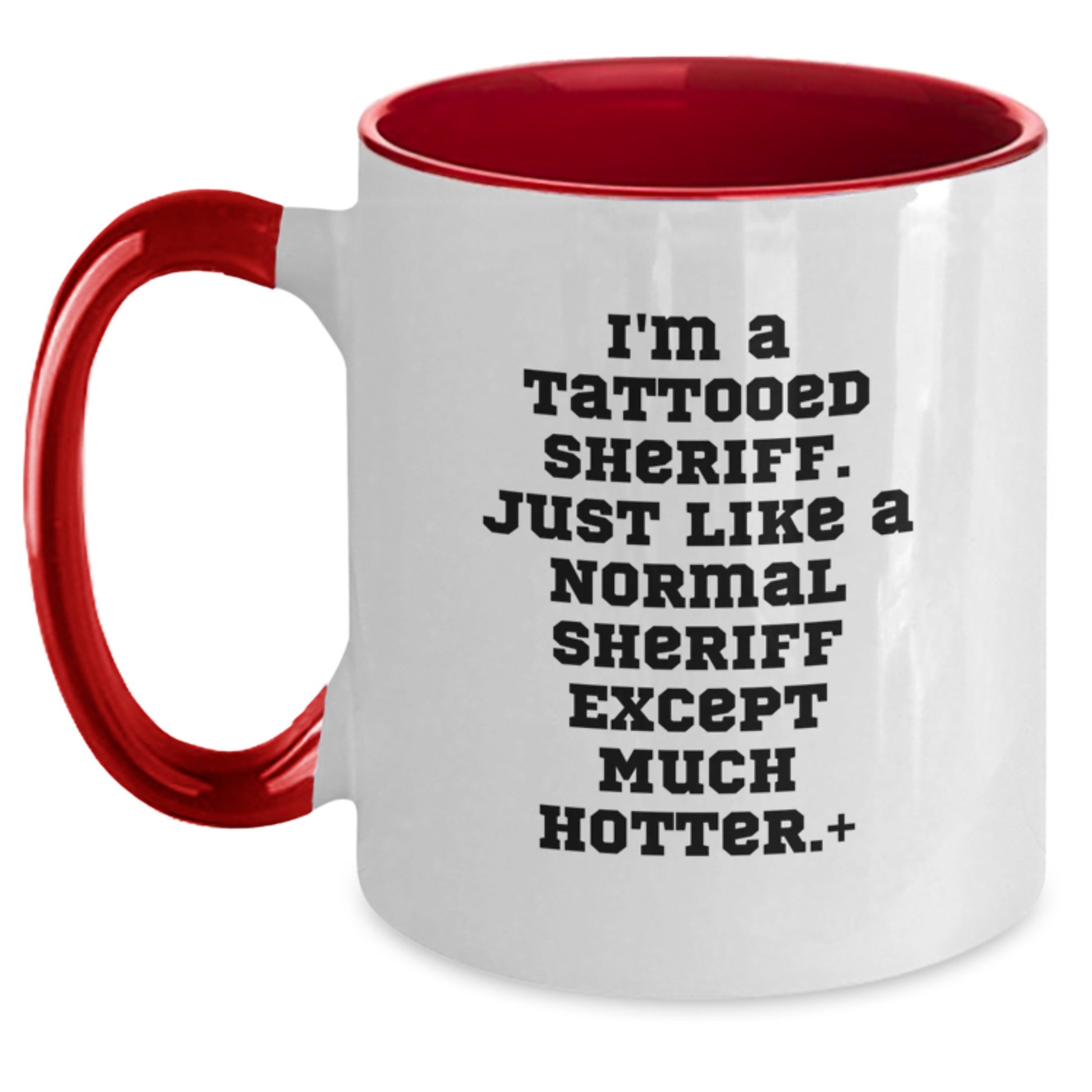 Funny Sheriff Gifts for Men, Christmas Unique, Two Tone Coffee Mug, 'I'm A Tattooed Sheriff - Main