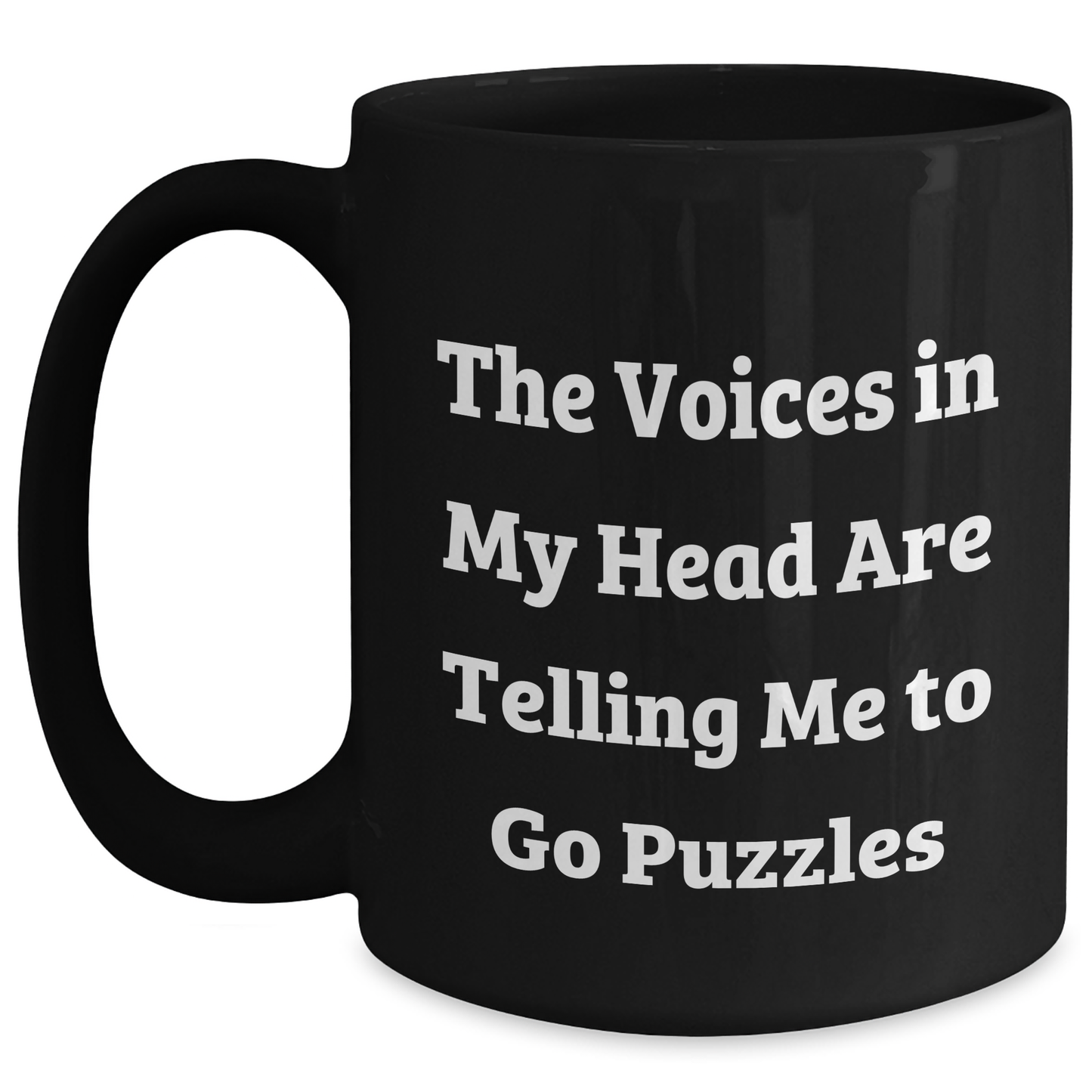 Funny Puzzles Gifts for Puzzles Enthusiasts - Black Coffee Mug from Friends, 'The Voices In My Head Are Telling Me To Go Puzzles' - Graduation Unique Gifts - Main