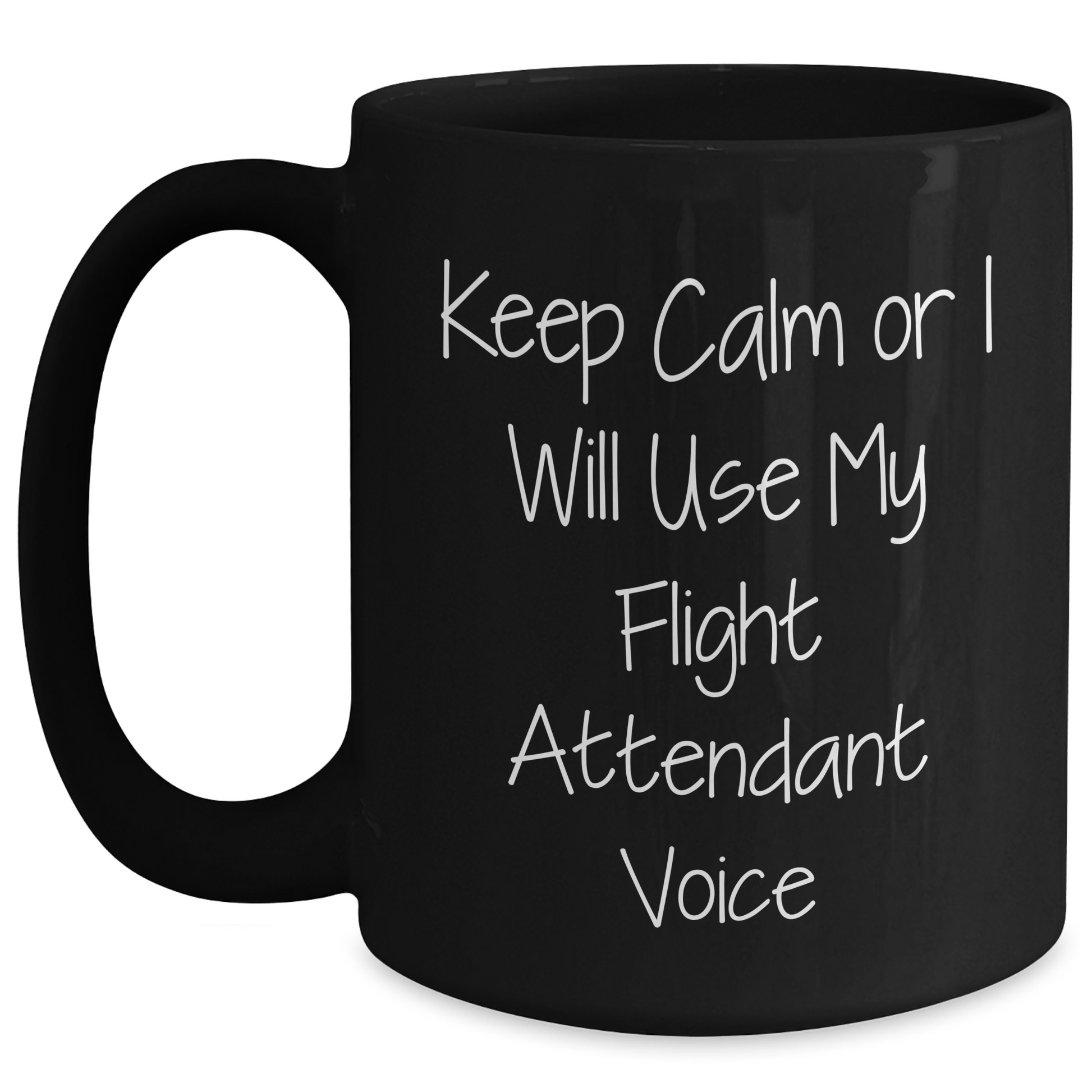 Flight Attendant Gifts, Funny Quote, Black Coffee Mug for Graduation, 'Keep Calm Or I Will Use My Flight Attendant Voice' - Gifts from Family, Friends, Coworkers, or Men and Women - Main