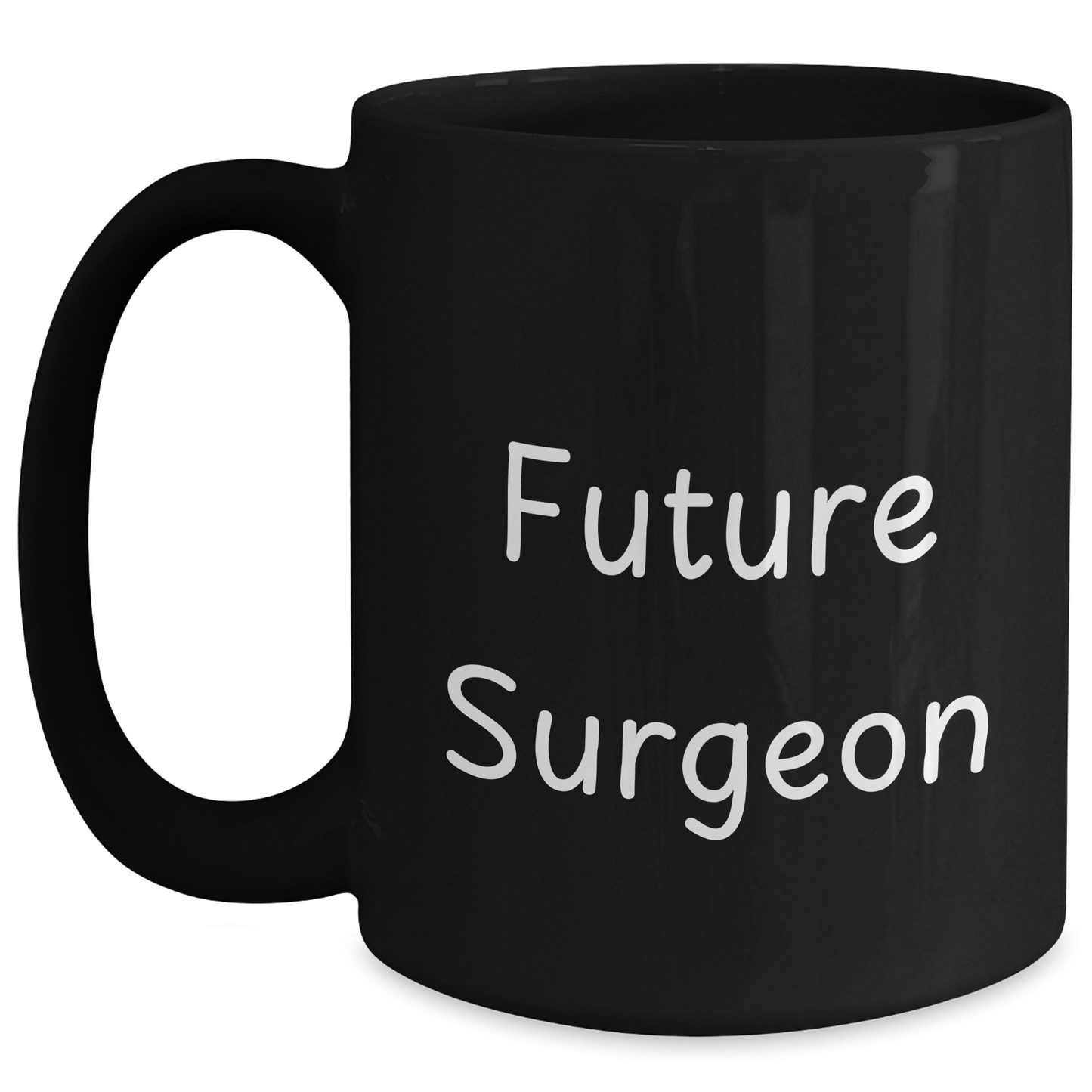 Funny Future Surgeon Black Coffee Mug Gifts from Men to Surgeon Friends, Perfect for Father's Day, Unique and Inspirational Quote, 11oz or 15oz Microwave and Dishwasher Safe - Main