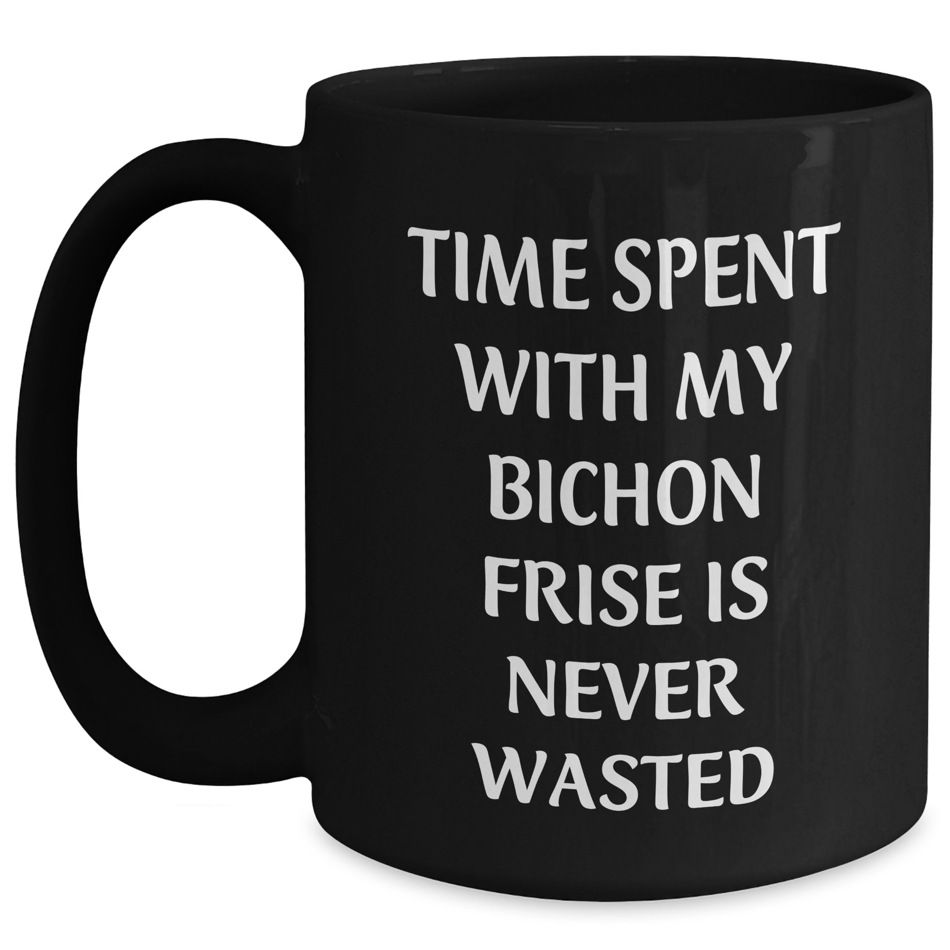 Bichon Frise Dog Lovers Gifts, Funny Quote Coffee Mug, Father's Day Unique Gifts from Men to Family, 11oz or 15oz Ceramic Mug - Main