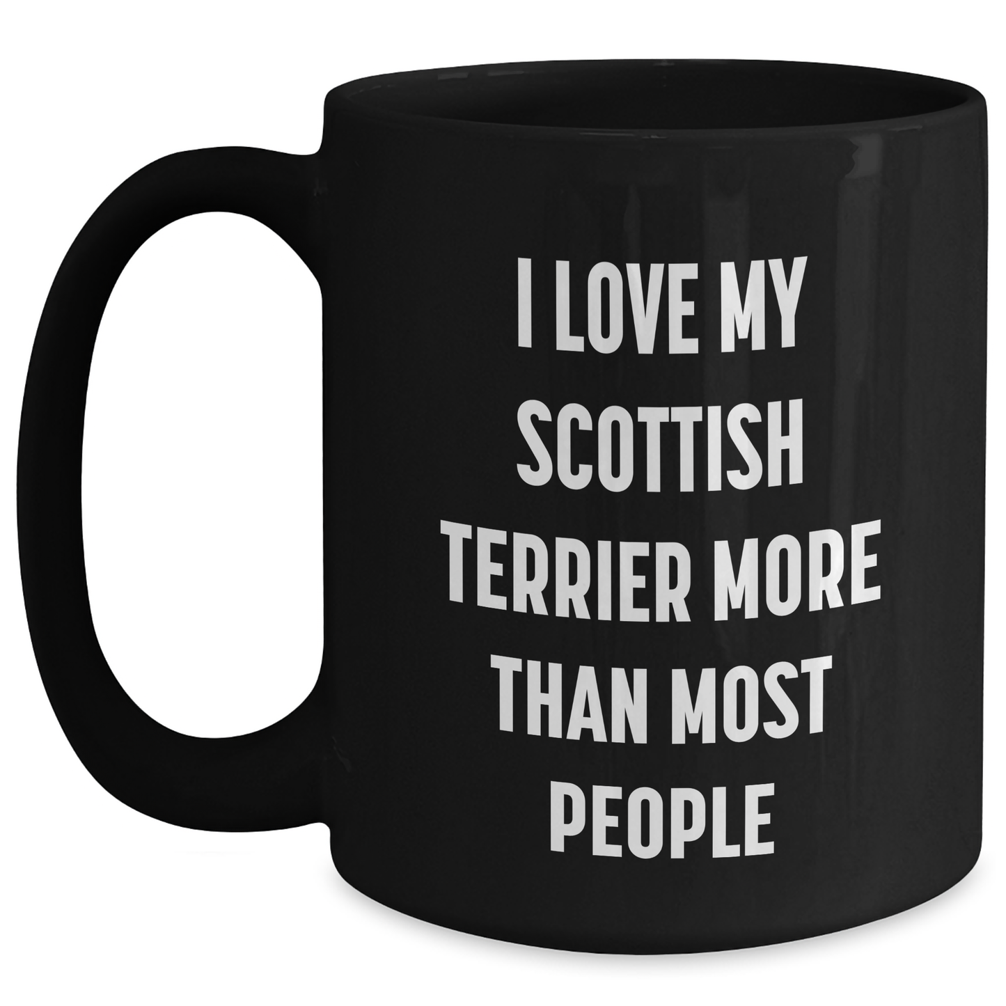 Scottish Terrier Dog Lovers' Funny Quote Black Coffee Mugs Gifts from Men to Family, Gifts for Dad, Father's Day Unique Presents - Main