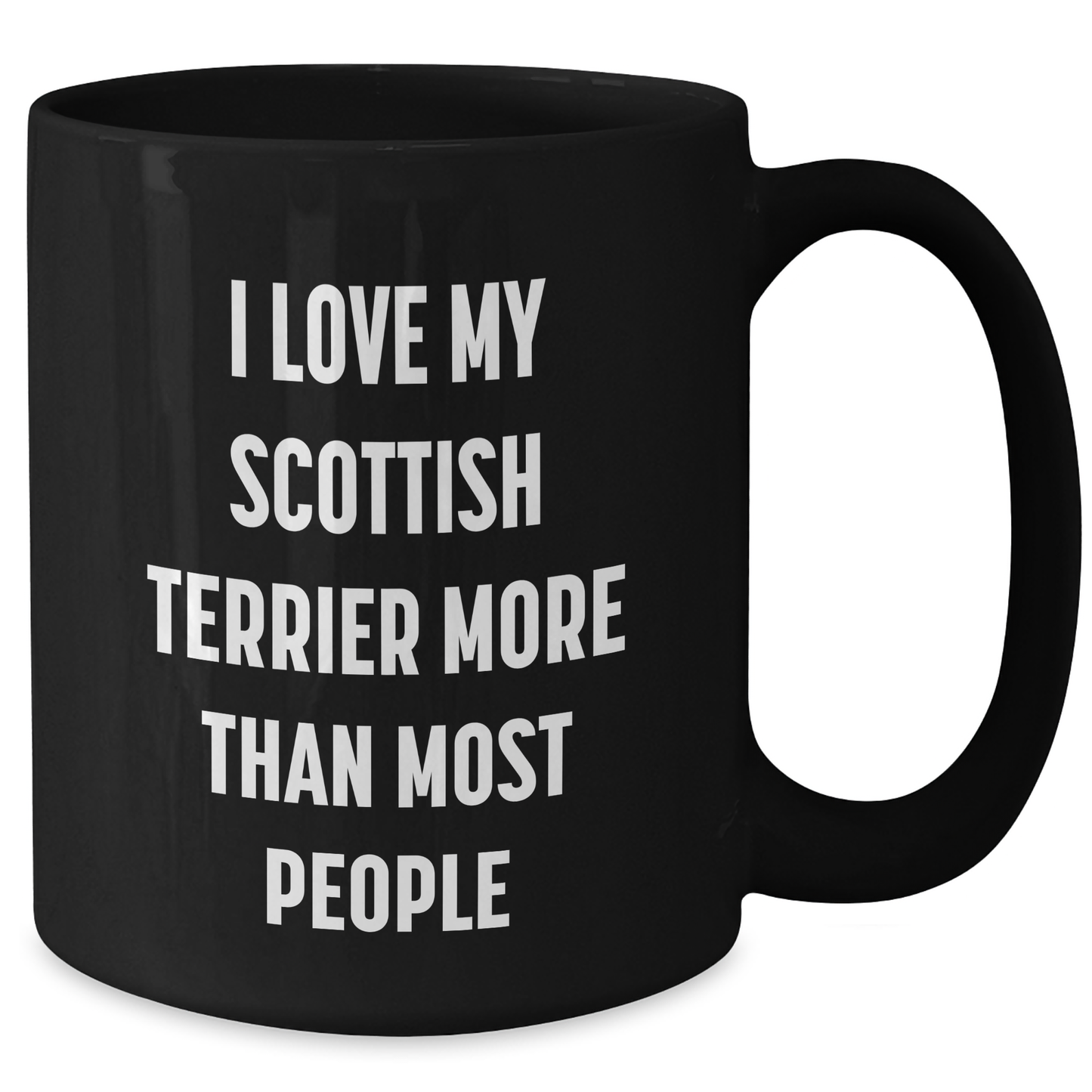 Scottish Terrier Dog Lovers' Funny Quote Black Coffee Mugs Gifts from Men to Family, Gifts for Dad, Father's Day Unique Presents - Additional