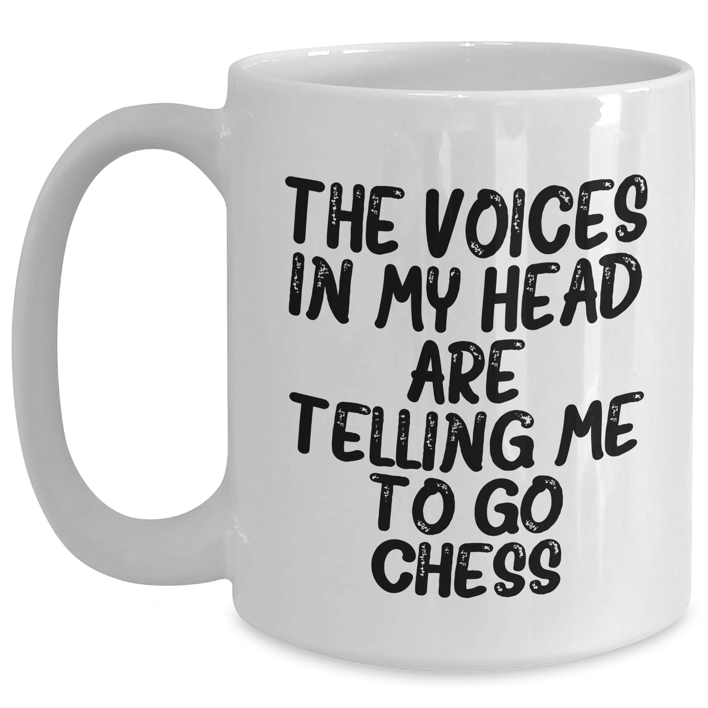 Funny Chess Quote Gifts for Men Friends from Graduation Unique White Coffee Mugs, 'The Voices In My Head Are Telling Me To Go Chess' - Main