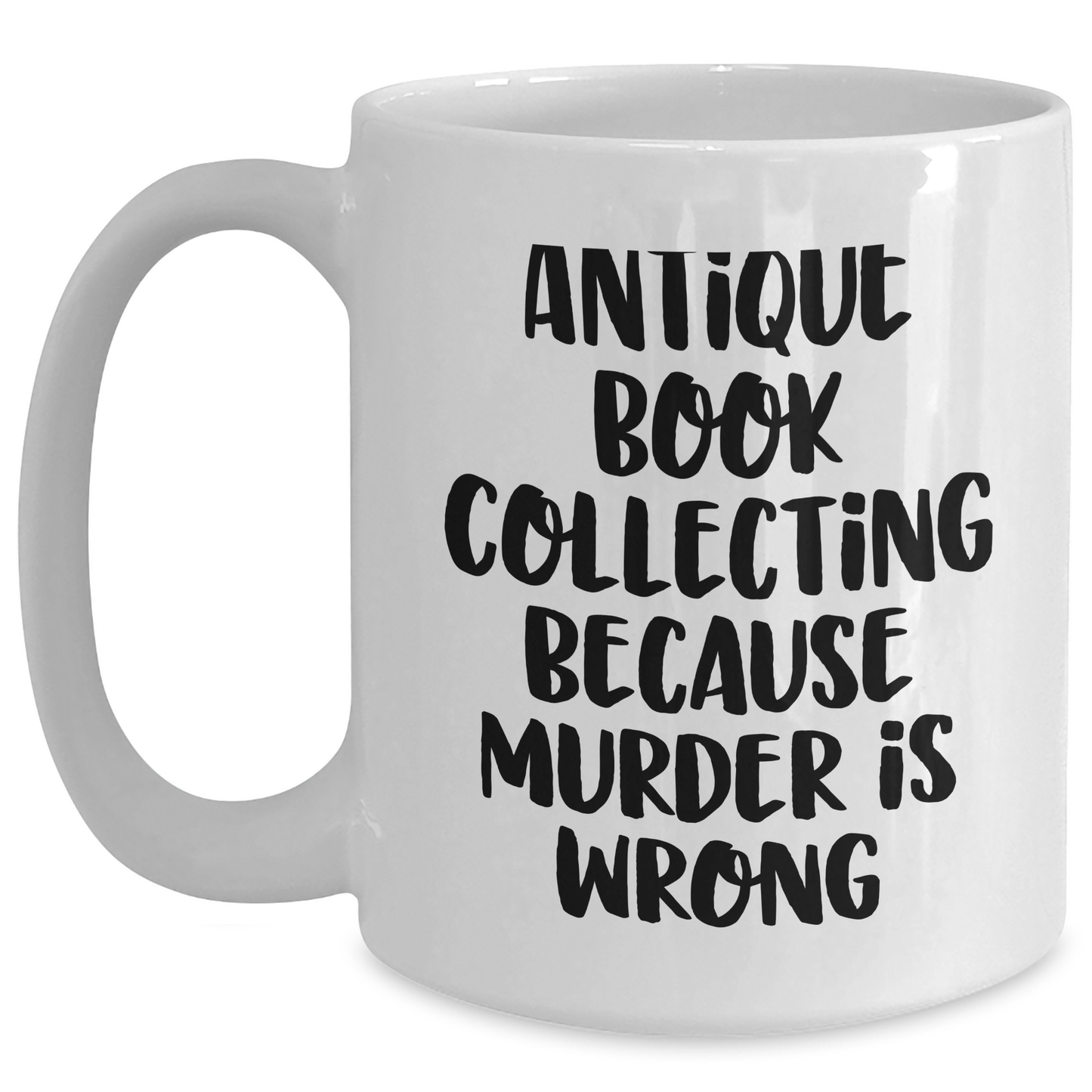 Antique Book Collecting Humor Gifts from Family, Funny White Coffee Mug for Mother's Day - Main