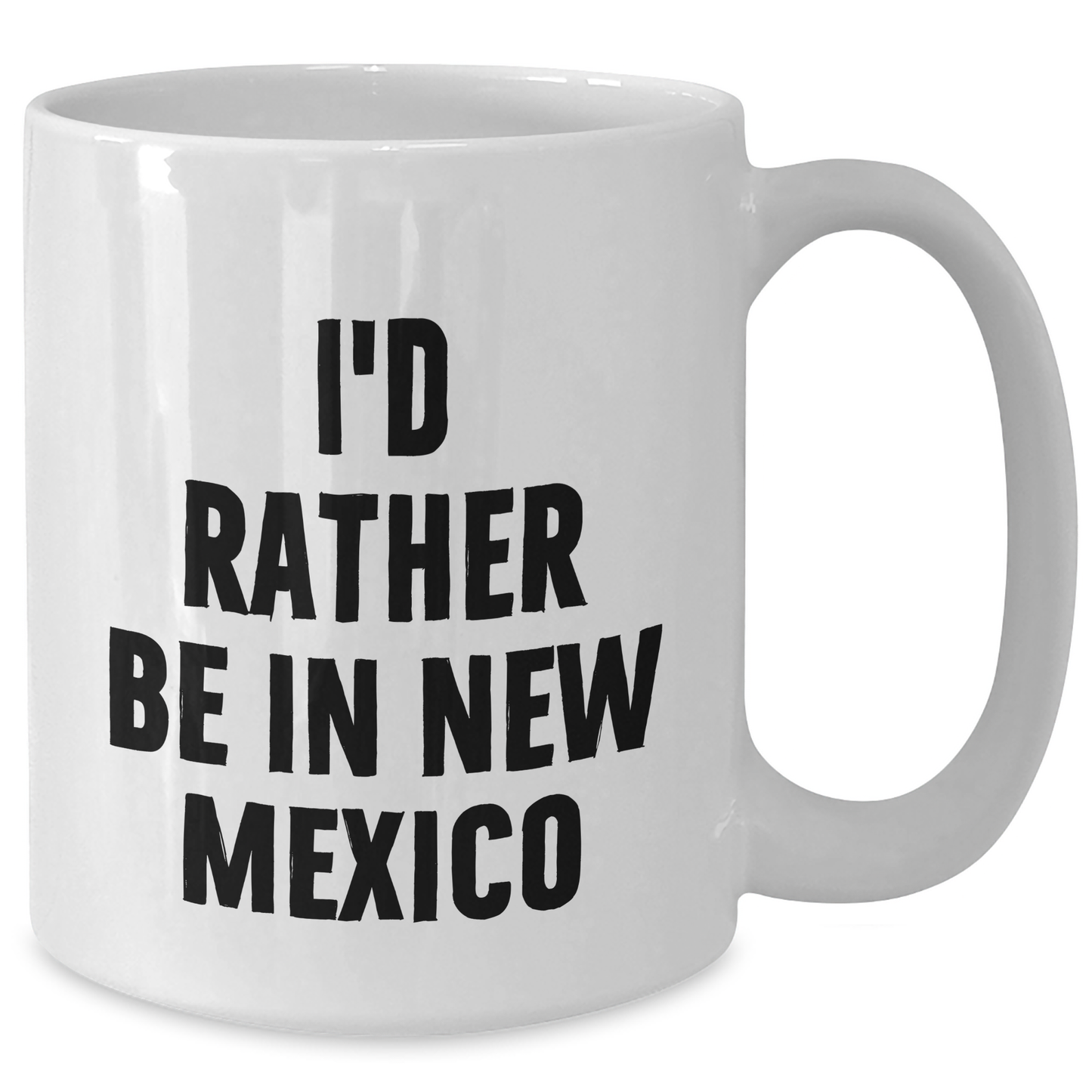 Gifts from Friends and Family - I'd Rather Be In New Mexico White Coffee Mug, Perfect for New Mexico Lovers on Mother's Day - Additional