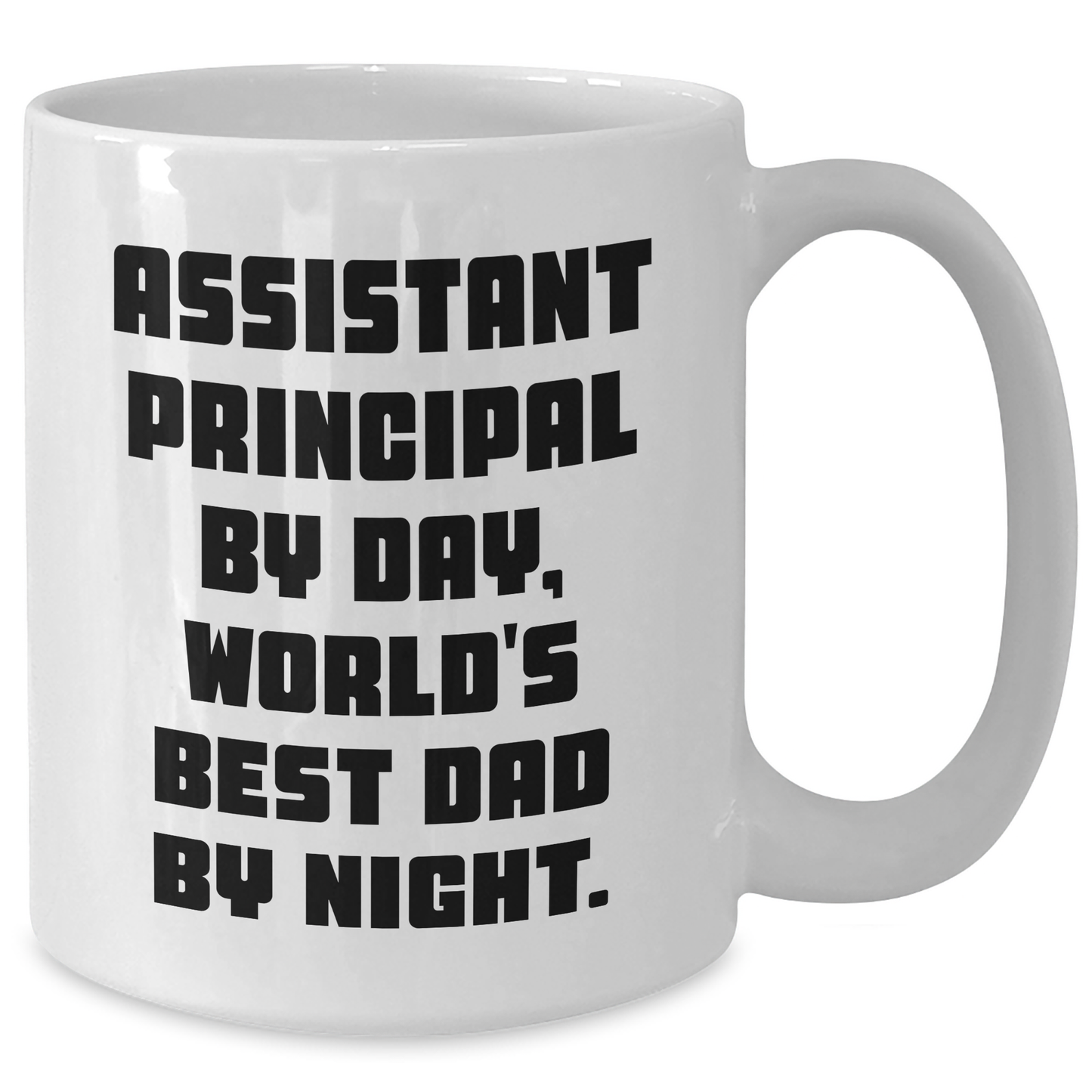 Funny Assistant Principal Gifts, World's Best Dad Mug, 11oz or 15oz White Ceramic Coffee Mug for Graduation from Men to Assistant Principals - Additional