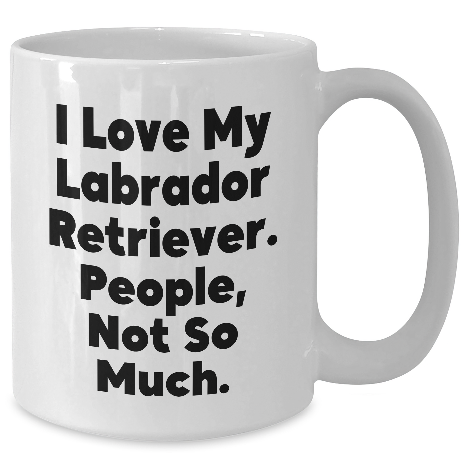 Labrador Retriever Dog Gifts, Funny Quote Coffee Mug, Gifts from Friends for Dad's Special Day, White 11oz/15oz Ceramic - Additional