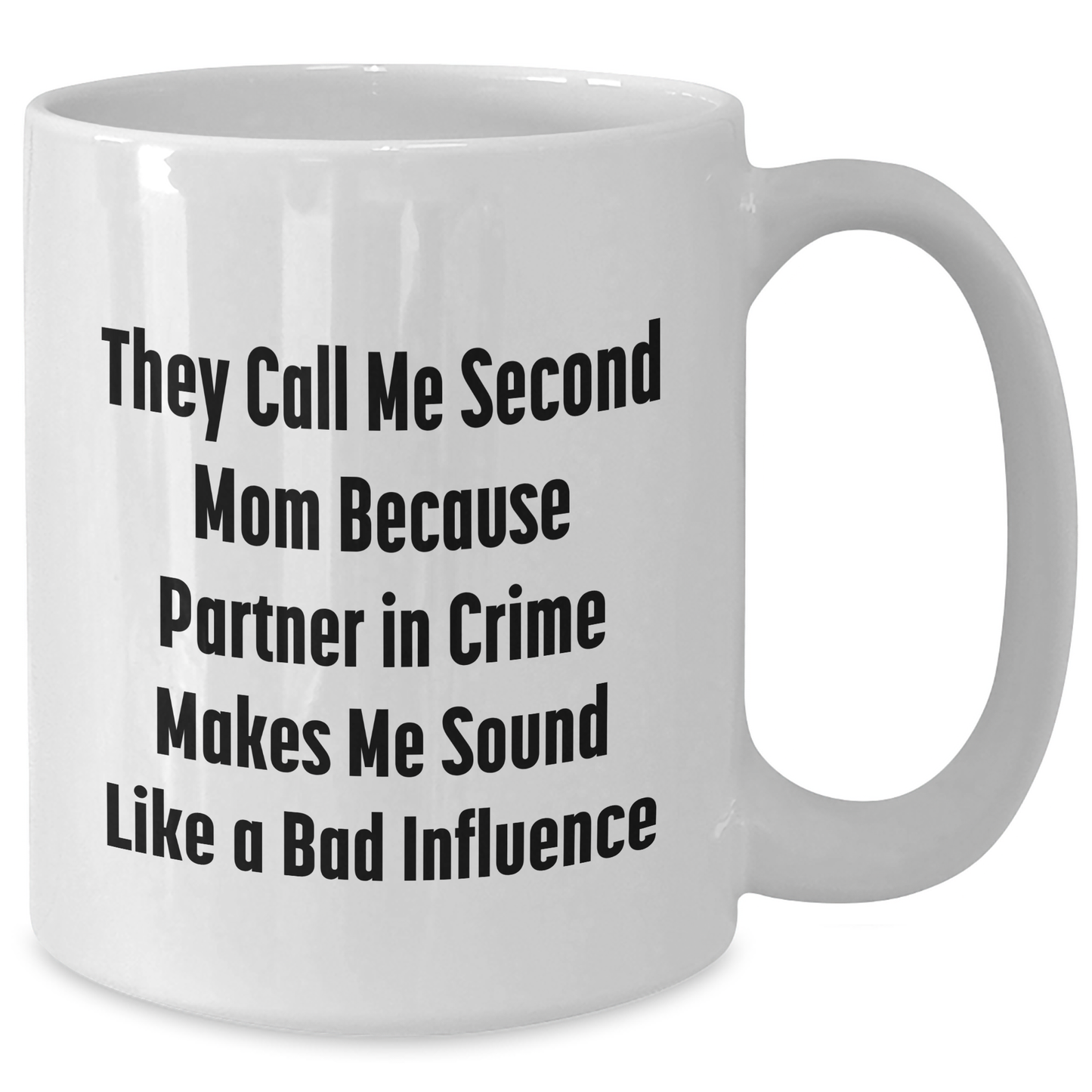 Funny Second Mom Gifts, 'They Call Me Second Mom...' White Coffee Mug for Her, Gifts from Family, Unique Father's Day Present for Men - Additional