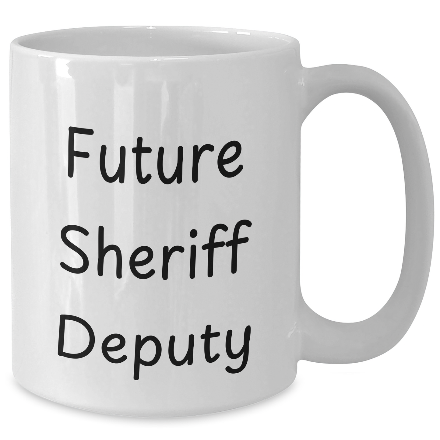 Funny Sheriff Deputy Gifts for Future Sheriff Deputy - 'Future Sheriff Deputy' Quote on White Coffee Mug, Gifts from Friends, Unique Graduation Gifts for Him - Additional