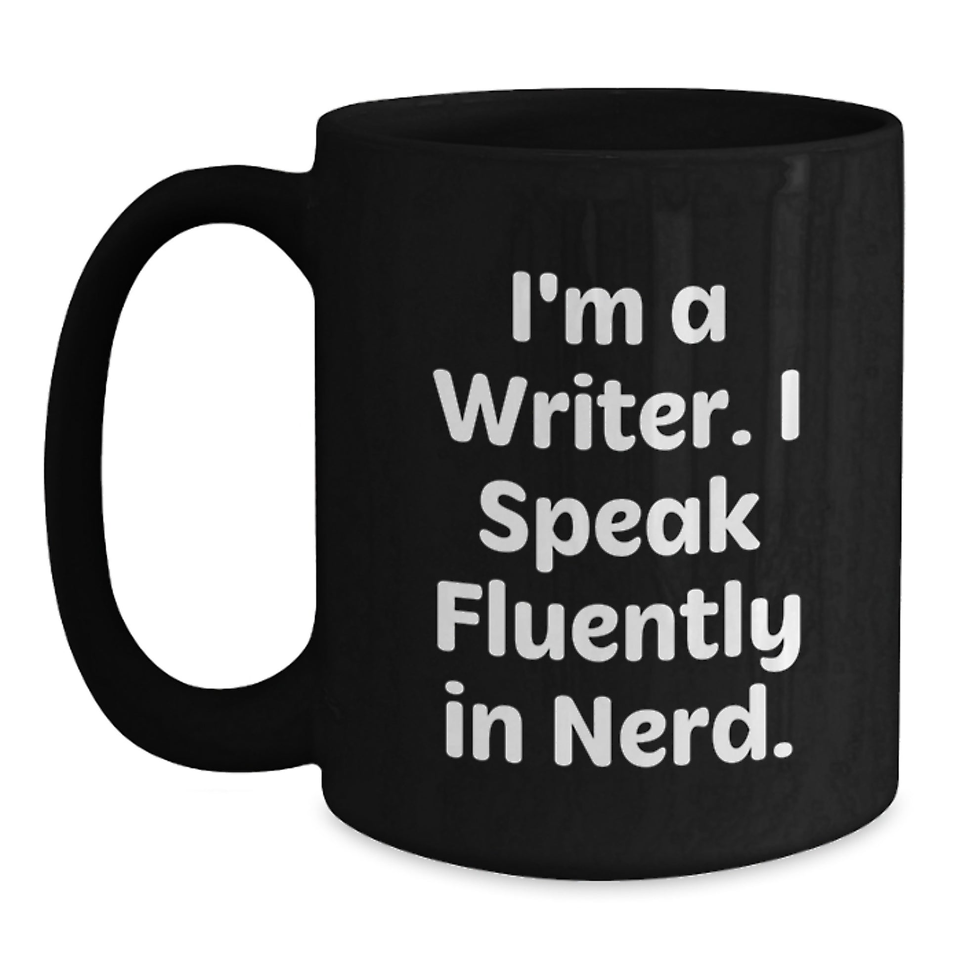 Funny Writer Gifts, I'm A Writer. I Speak Fluently In genius., Black Coffee Mug for Birthday, Gifts from Friends to Writer - Main