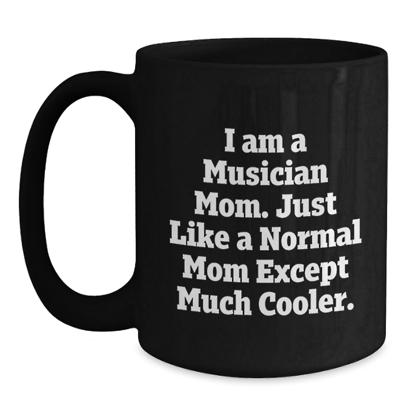 Gifts for Musician Friends - Funny Musician Mom Black Coffee Mug, Unique Christmas Unique Gifts for Musician Men, Funny Coffee Mug for Musician Family - Main