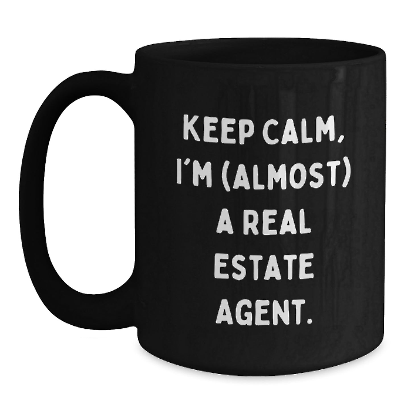 Funny Real Estate Agent Gifts from Friends, Keep Calm I'm (almost) A Real Estate Agent Black Coffee Mug Christmas Unique - Main