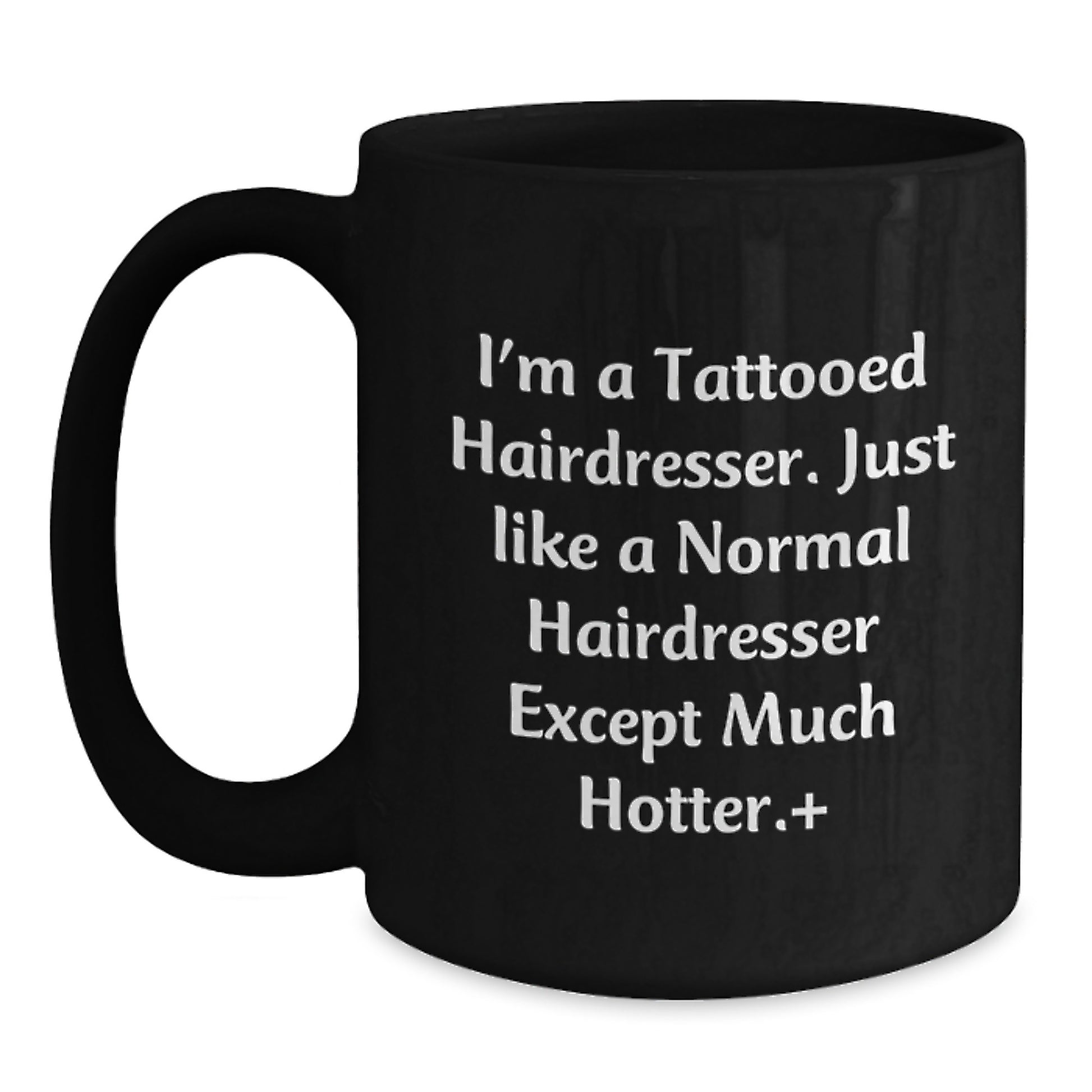 Funny Hairdresser Gifts from Men to Hairdressers, Unique Black Coffee Mug for Christmas, 'I'm A Tattooed Hairdresser' - Main