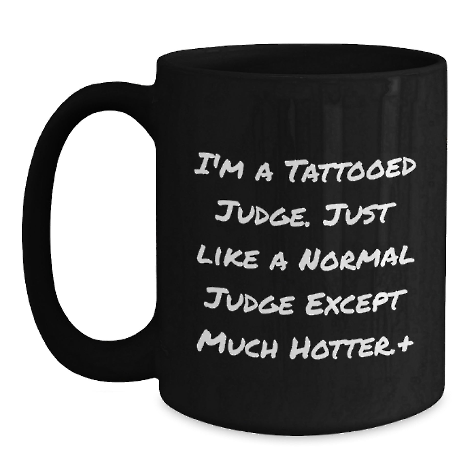 Funny Judge Gifts, Black Coffee Mug for Men, I'm A Tattooed Judge... Unique Christmas Memorable Present from Friends - Main