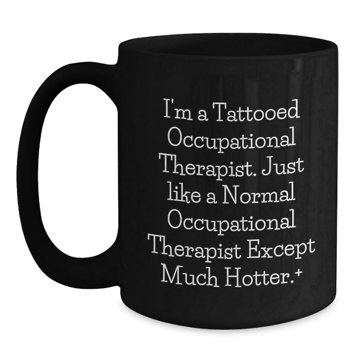 Funny Occupational Therapist Gifts for Men and Women, Black Coffee Mug, Unique Christmas Unique Gifts from Friends and Family - Main