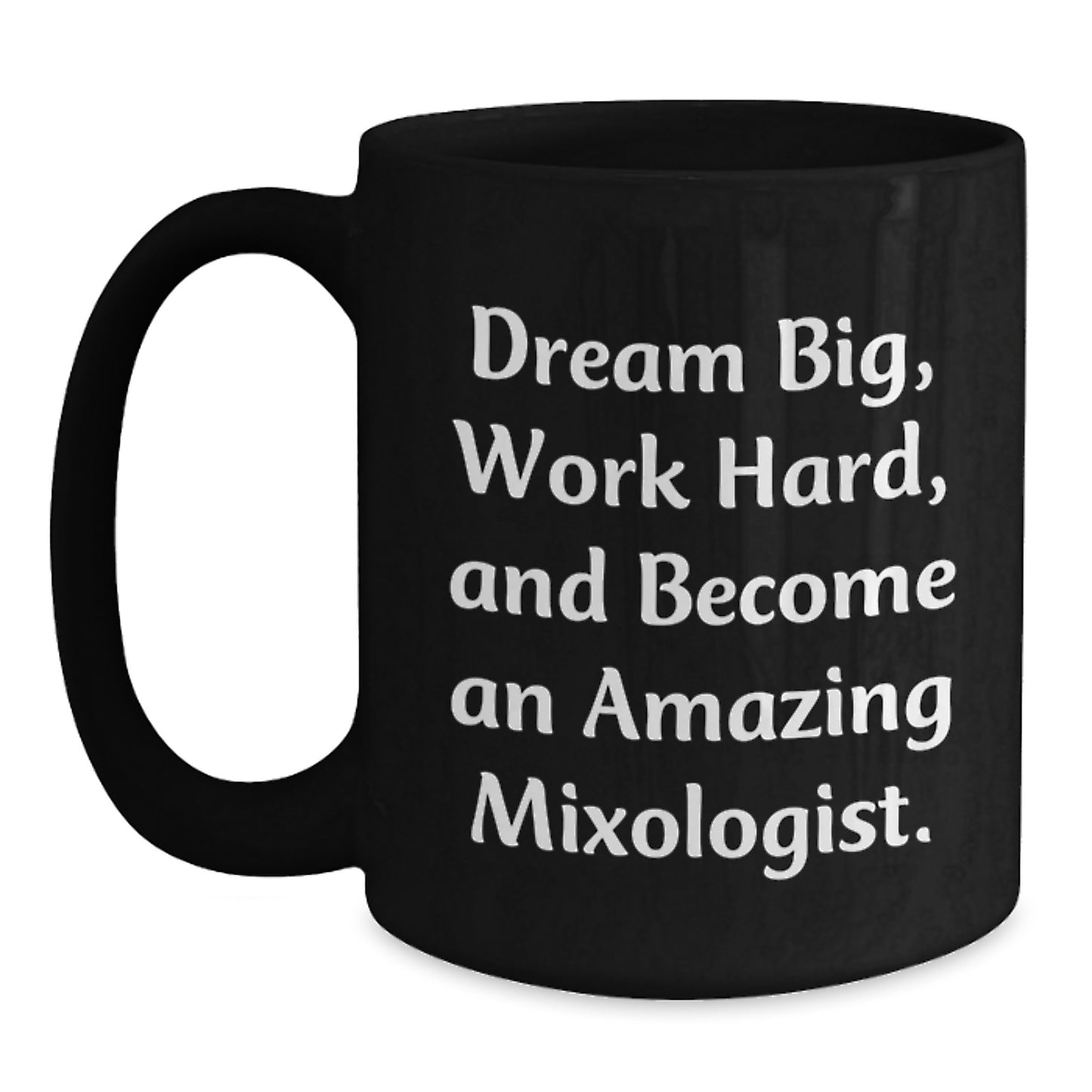 Mixologist Gifts for Him, Funny Quote Black Coffee Mug, Inspirational Mug Gifts from Friends for Men, Unique Christmas Unique Gifts - Main