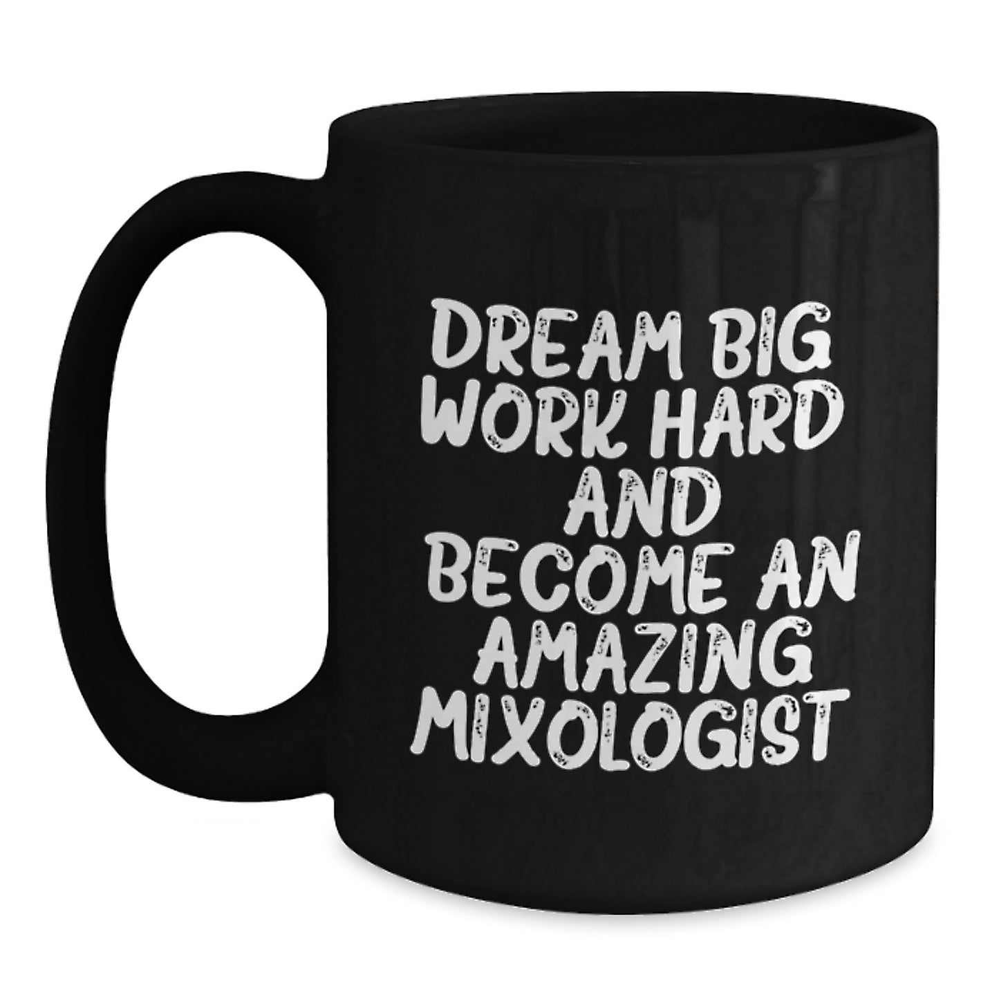 Funny Mixologist Gifts from Men to Friends - Become an Amazing Mixologist Black Coffee Mug - Inspirational Quote for Christmas Unique Gifts - Main