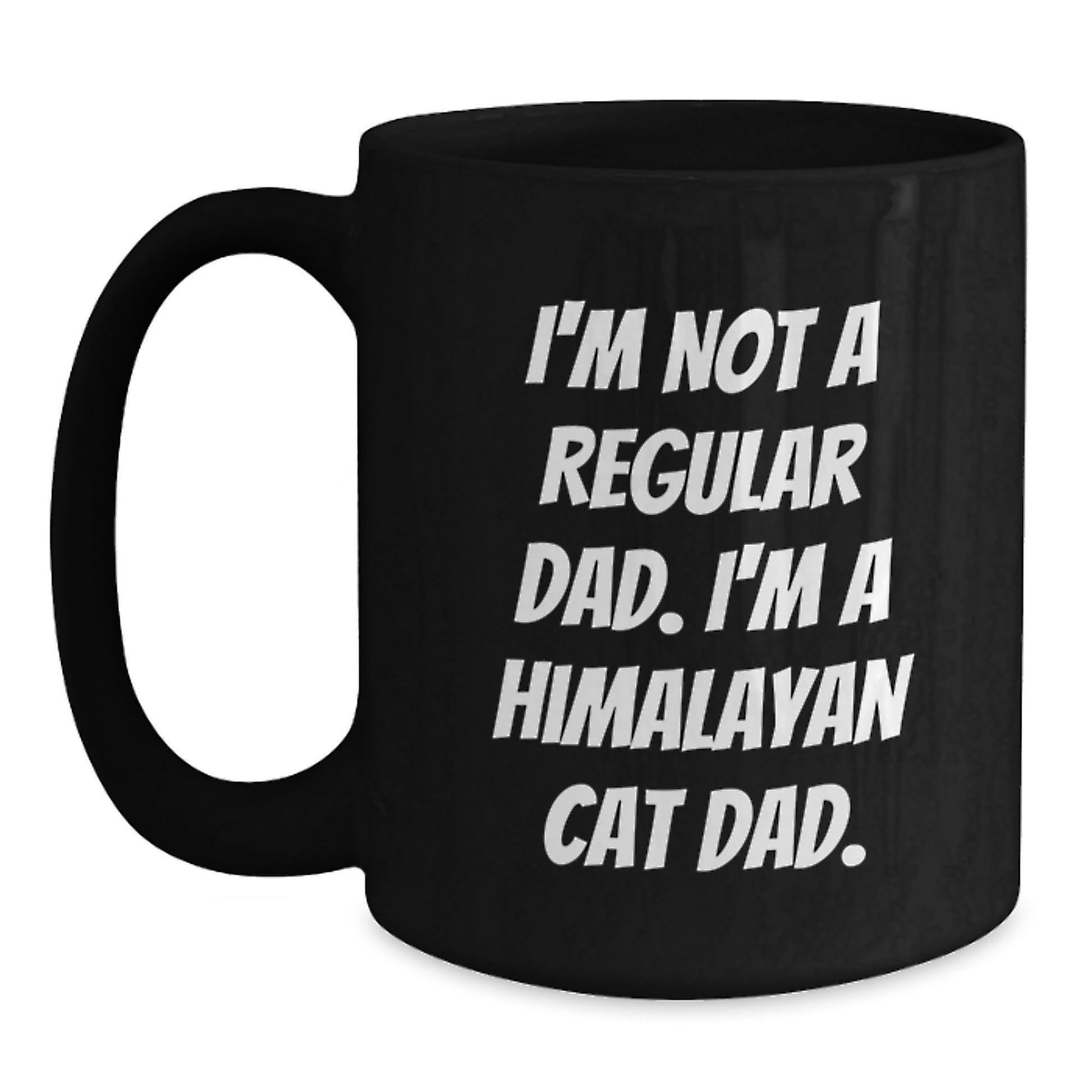 Himalayan Cat Dad Funny Coffee Mug Gifts for Friends and Family, Black 11oz or 15oz, Microwave and Dishwasher Safe, Gifts from Dad to Himalayan Cat Lover - Main
