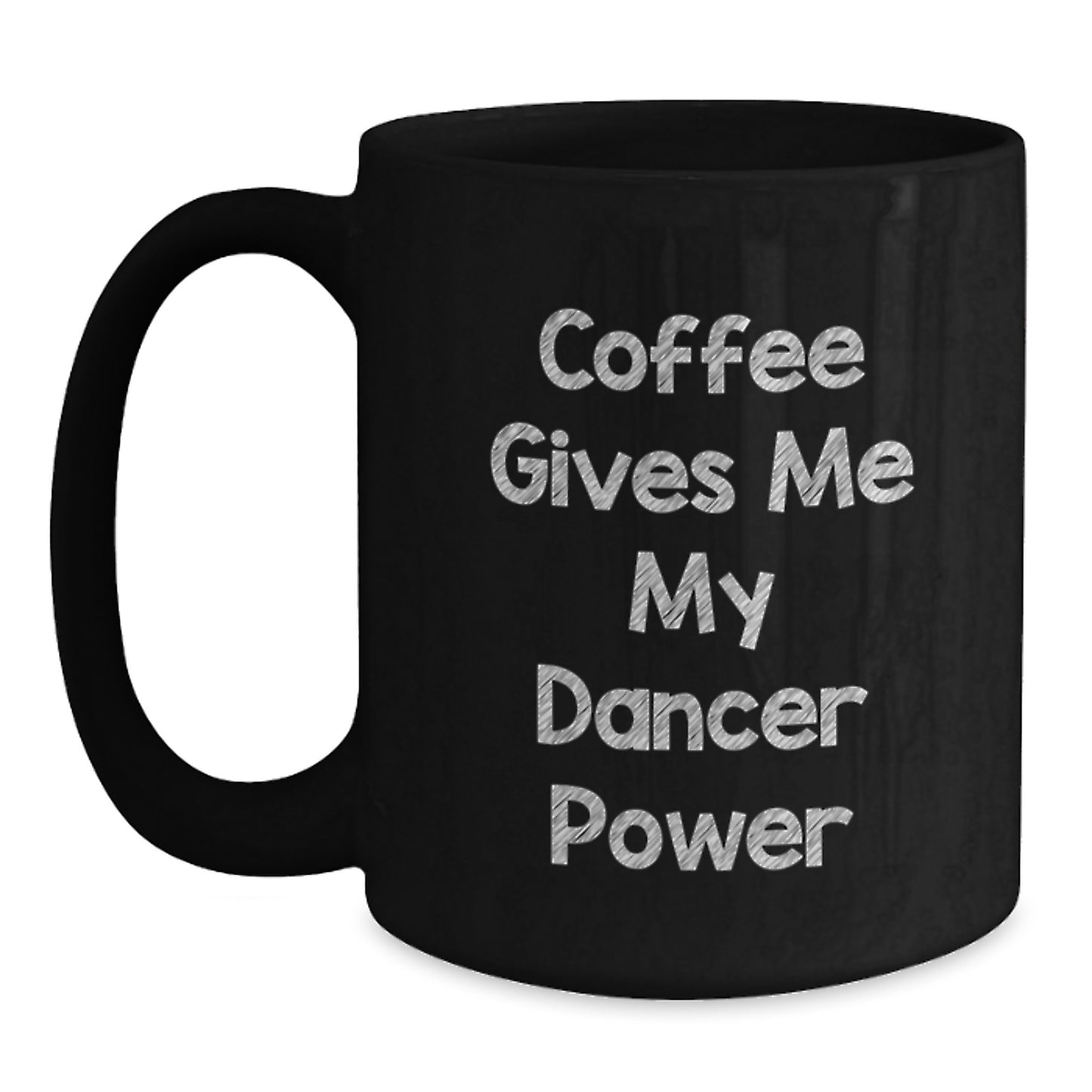 Funny Dancer Gifts from Friends, Gifts for Dancer with 'Coffee Gives Me My Dancer Power', Black Coffee Mug for Graduation - Main
