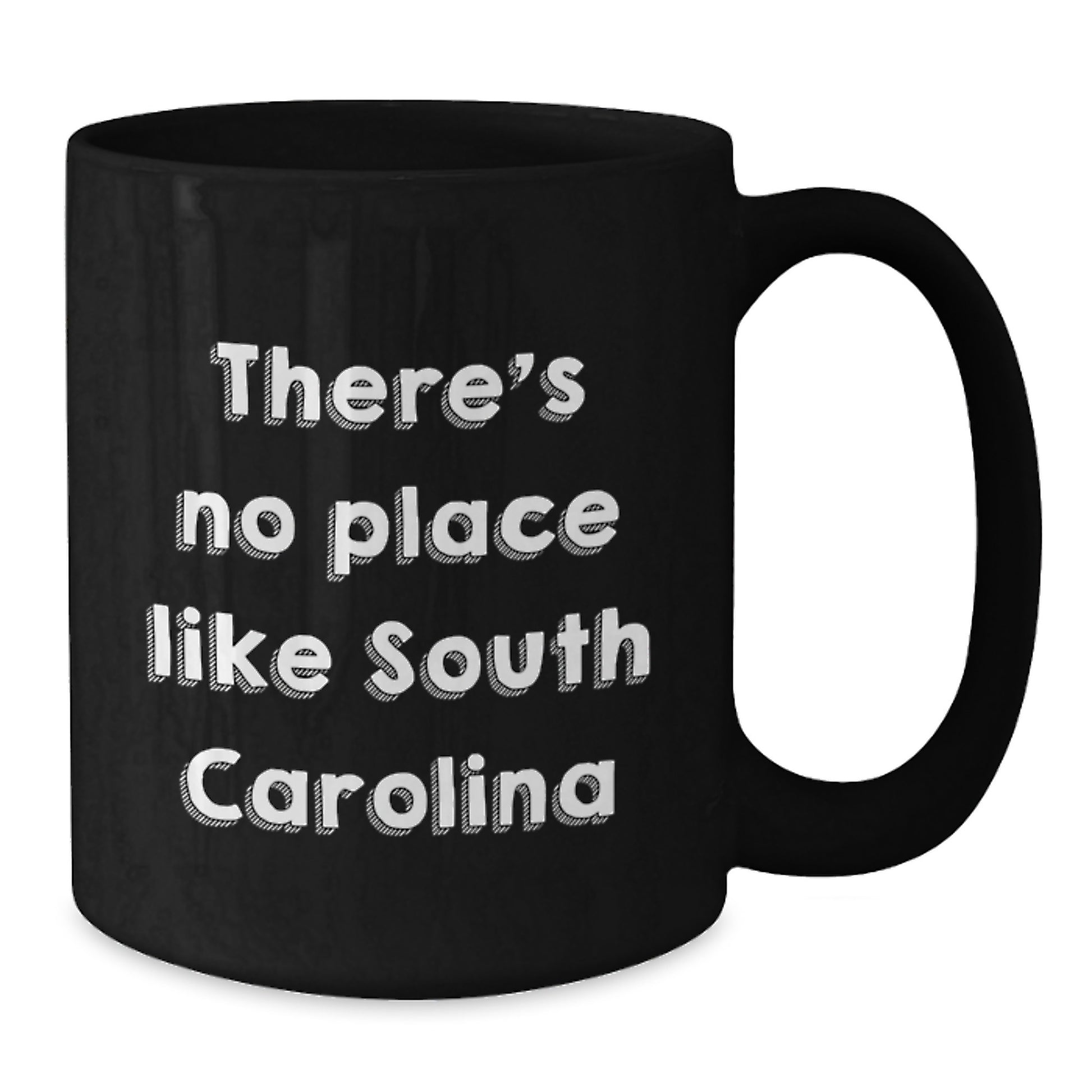 Funny South Carolina Gifts from Friends to Family - Black Coffee Mug for Birthday, 'There's No Place Like South Carolina' Quote - Additional